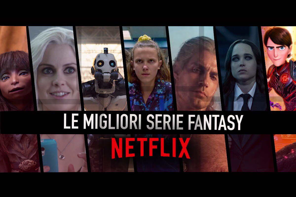 Netflix: migliori serie fantasy e sci-fi