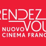 Rendez-Vous: al Nuovo Sacher di Roma torna il Festival del Cinema Francese