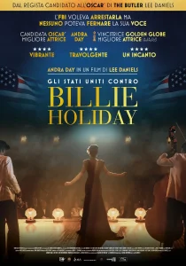 "Gli Stati Uniti contro Billie Holiday", il film diretto da Lee Daniels, racconta la vera storia della leggendaria cantante blues e jazz Billie Holiday