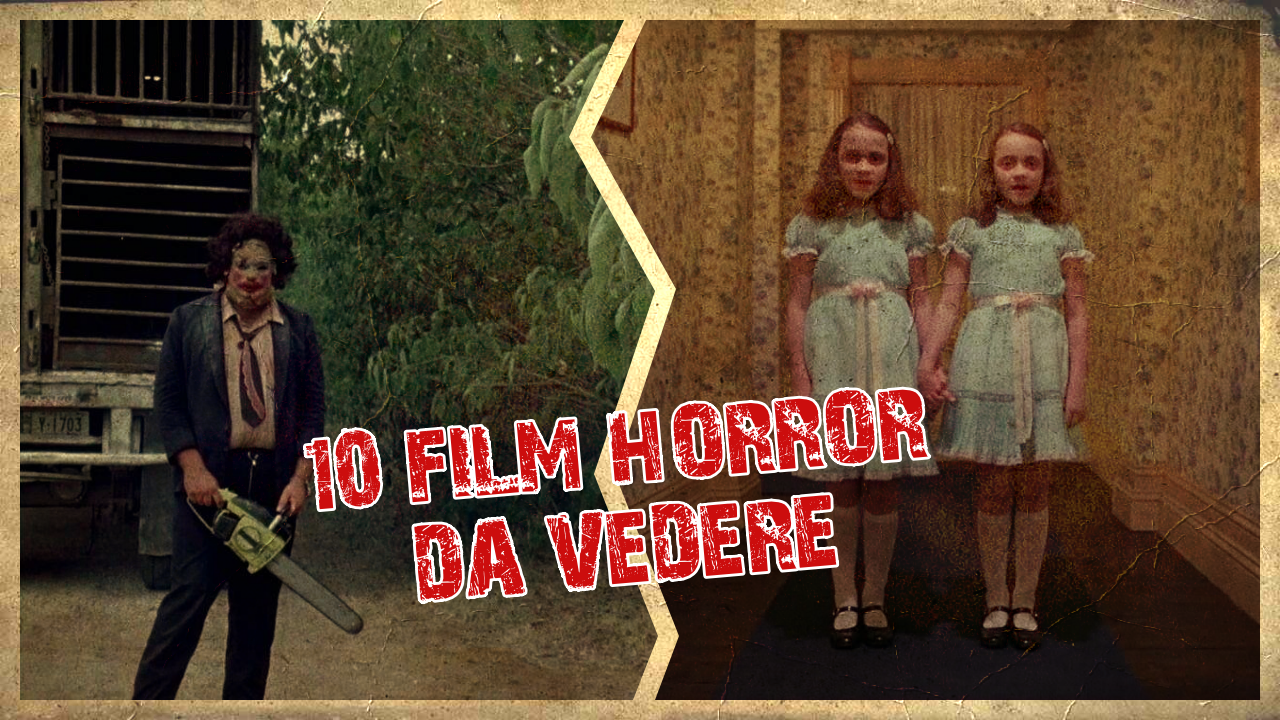 I 10 migliori film horror da vedere almeno una volta nella vita