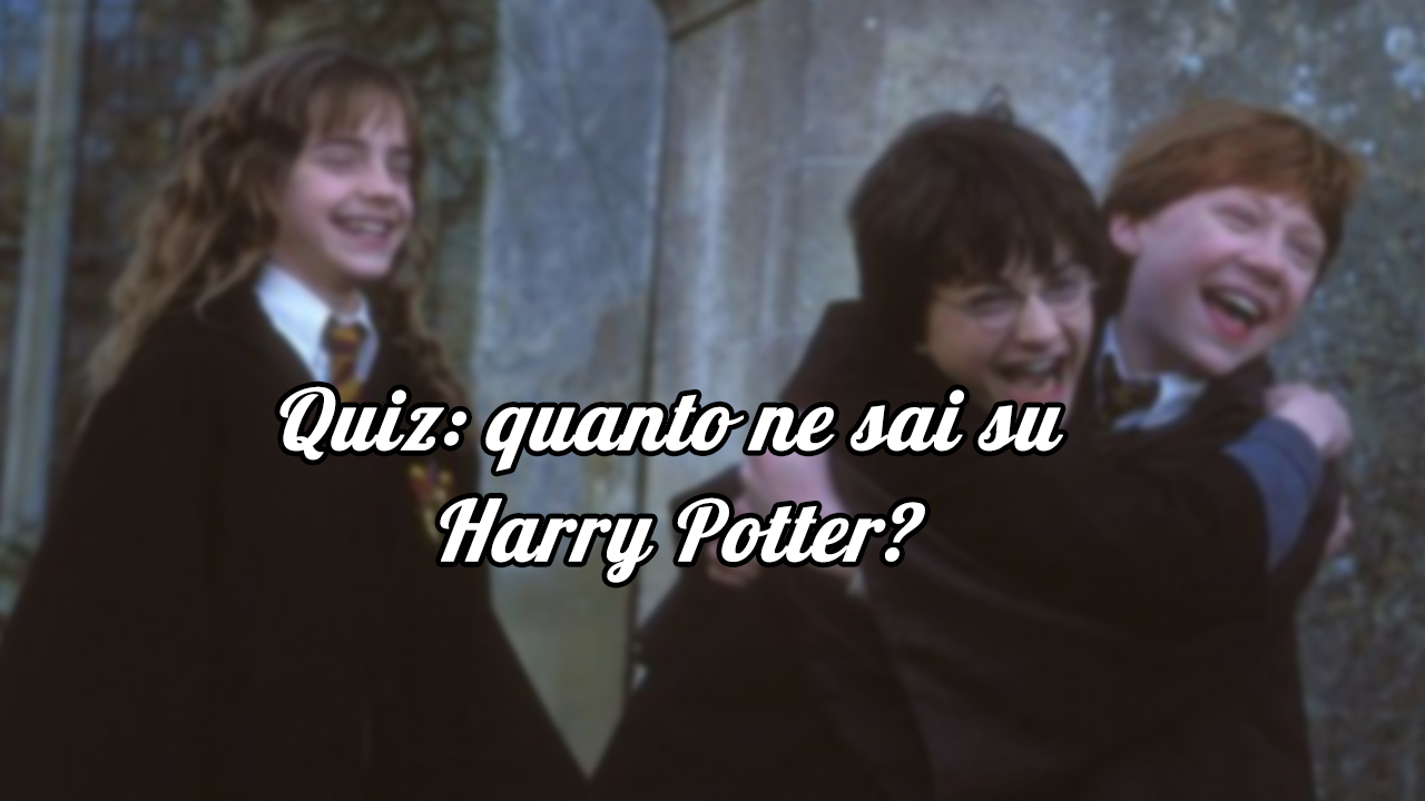 Quiz: quanto ne sai su Harry Potter?