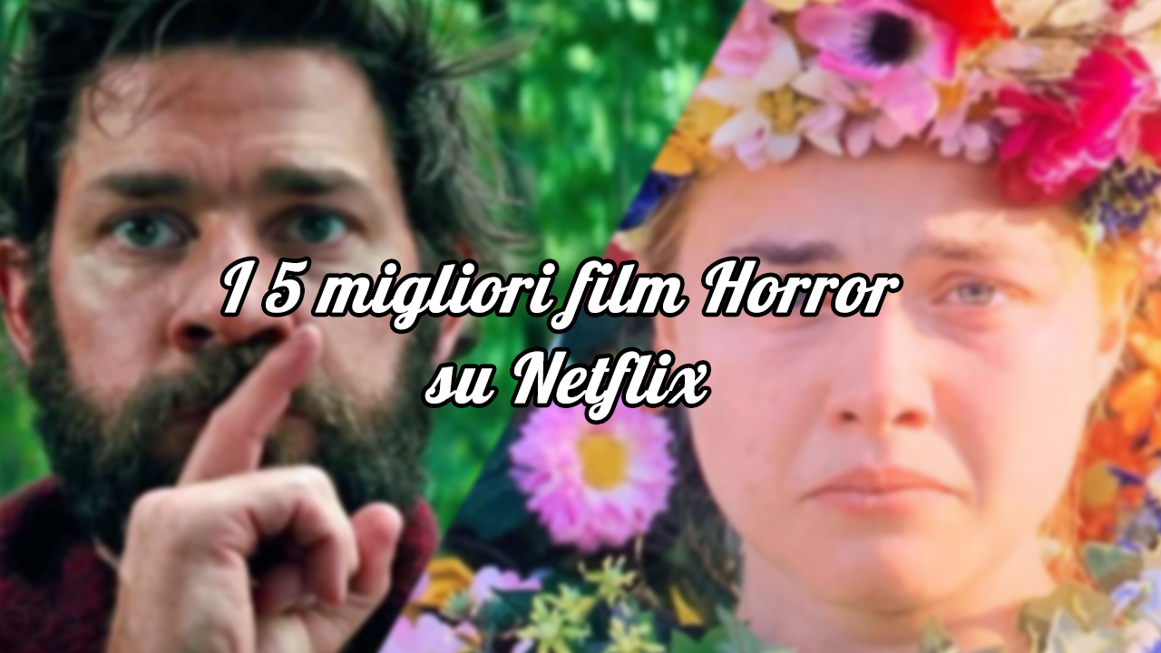 I 5 migliori film Horror disponibili su Netflix