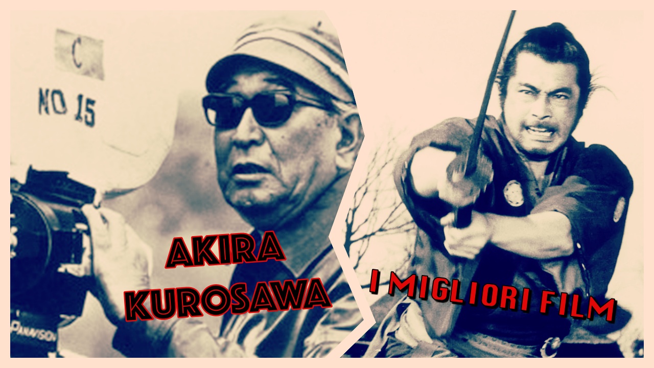 I migliori film di Akira Kurosawa che ogni cinefilo dovrebbe vedere