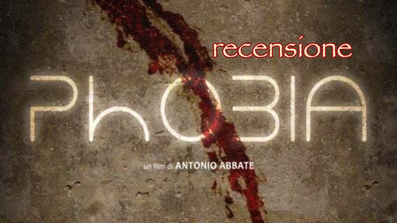 Phobia: la recensione del thriller italiano con Antonio Catania