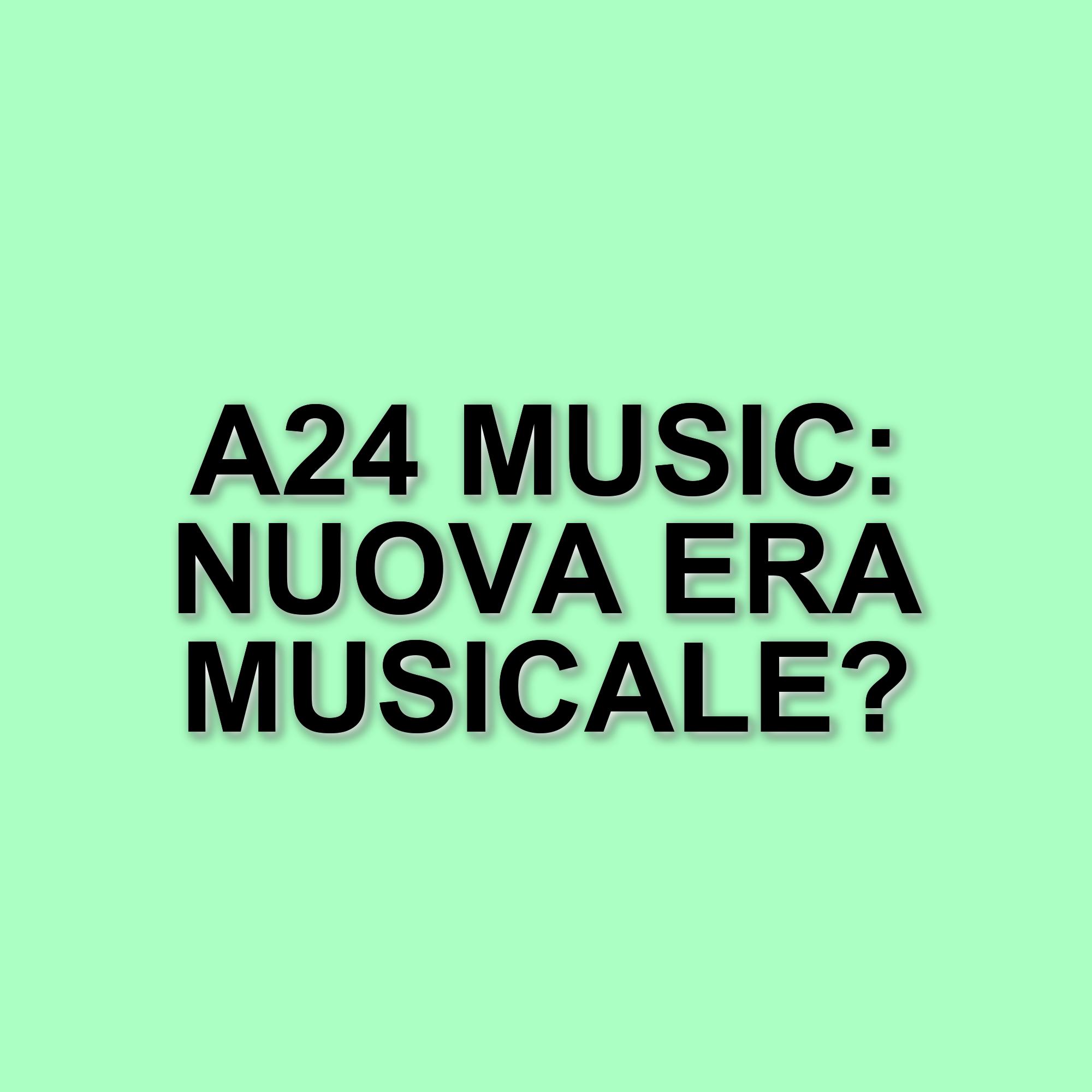 A24 annuncia una nuova avventura musicale: cosa aspettarsi dalla piattaforma A24 Music