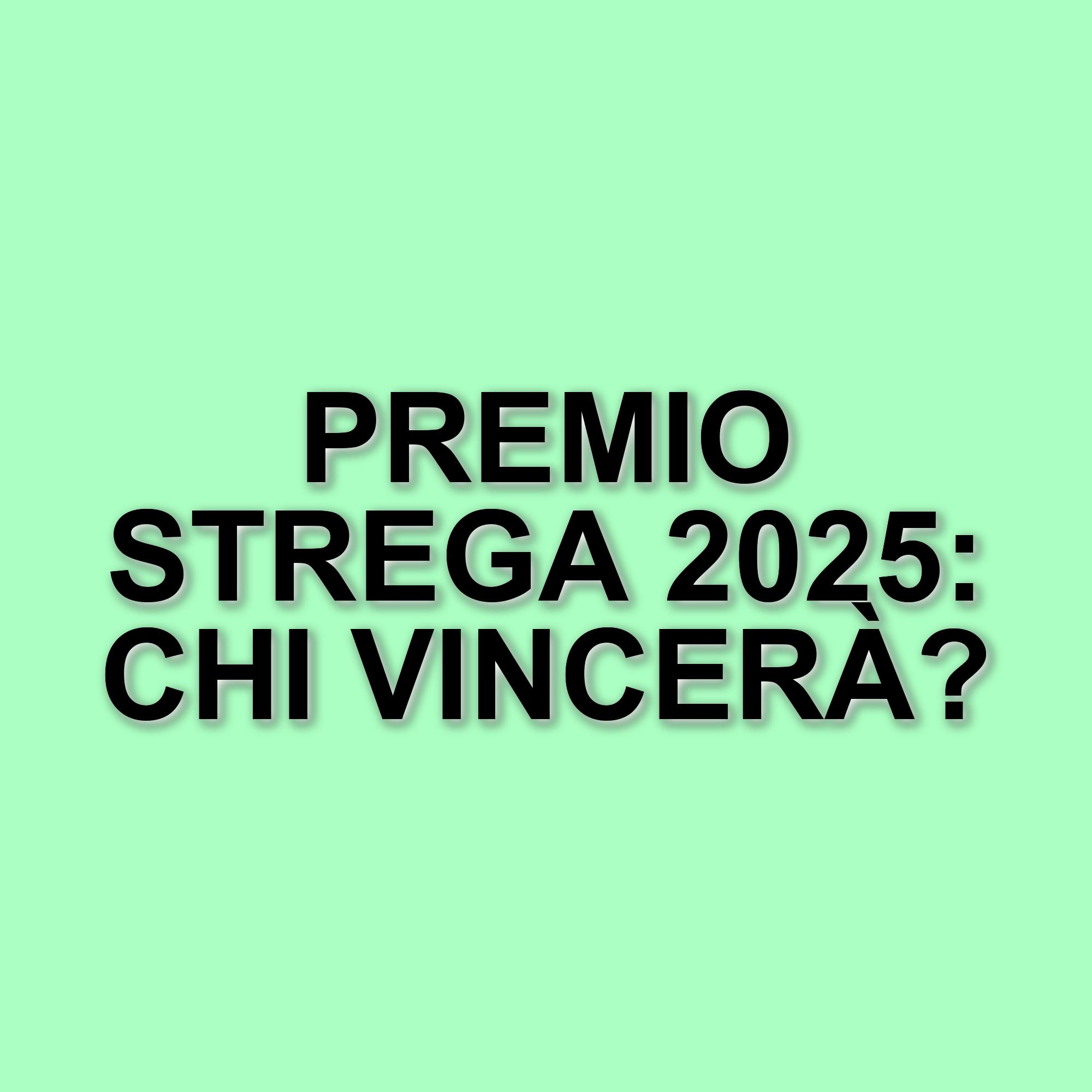 Svelati i dodici candidati al Premio Strega 2025: un viaggio nella narrativa contemporanea italiana