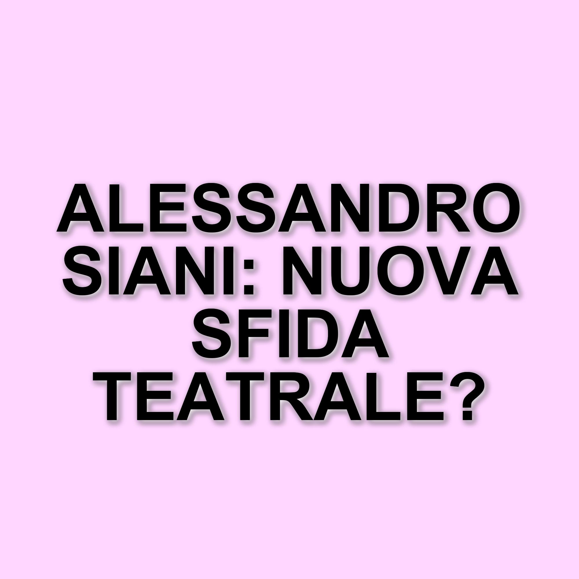 Alessandro Siani torna in scena con Fake News: il debutto al Teatro Diana di Napoli