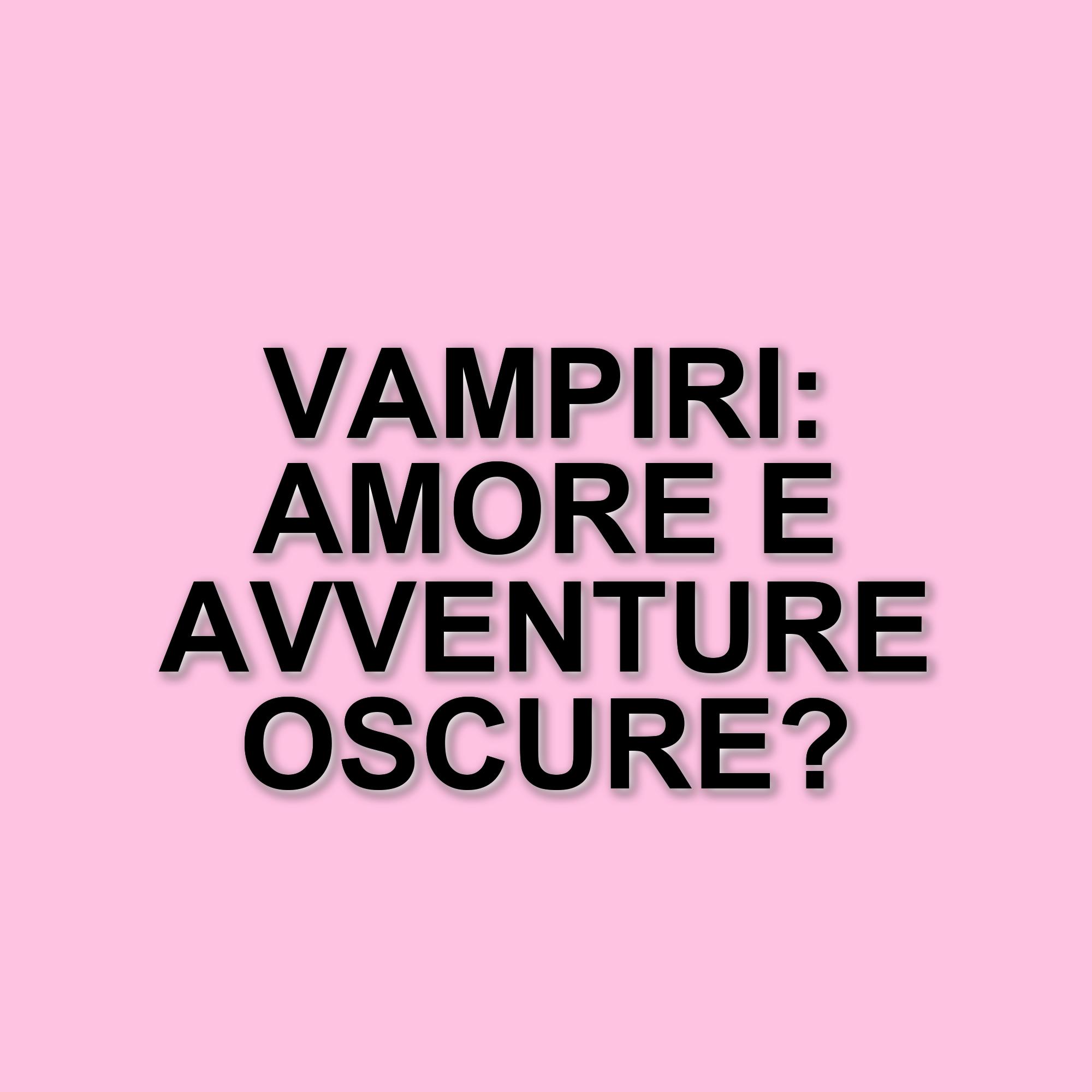 Le migliori serie tv sui vampiri: 5 titoli imperdibili per gli amanti del genere