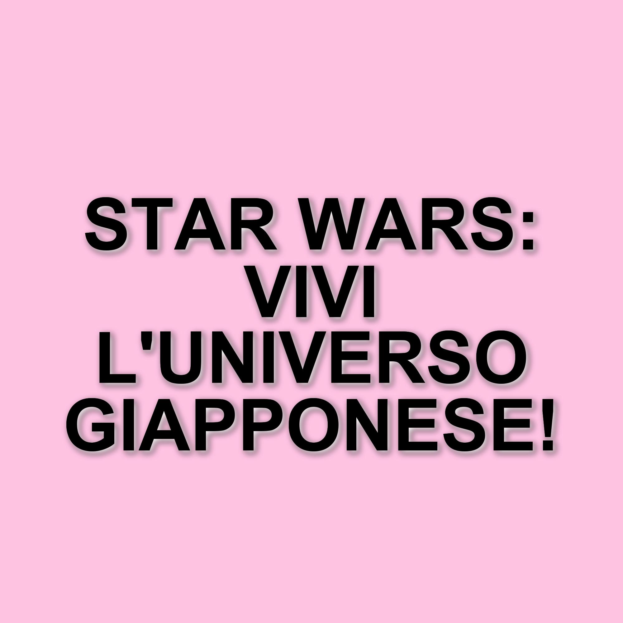 Star Wars Celebration 2025: Il Giappone Ospita L'Attesissimo Evento Dedicato Alla Saga