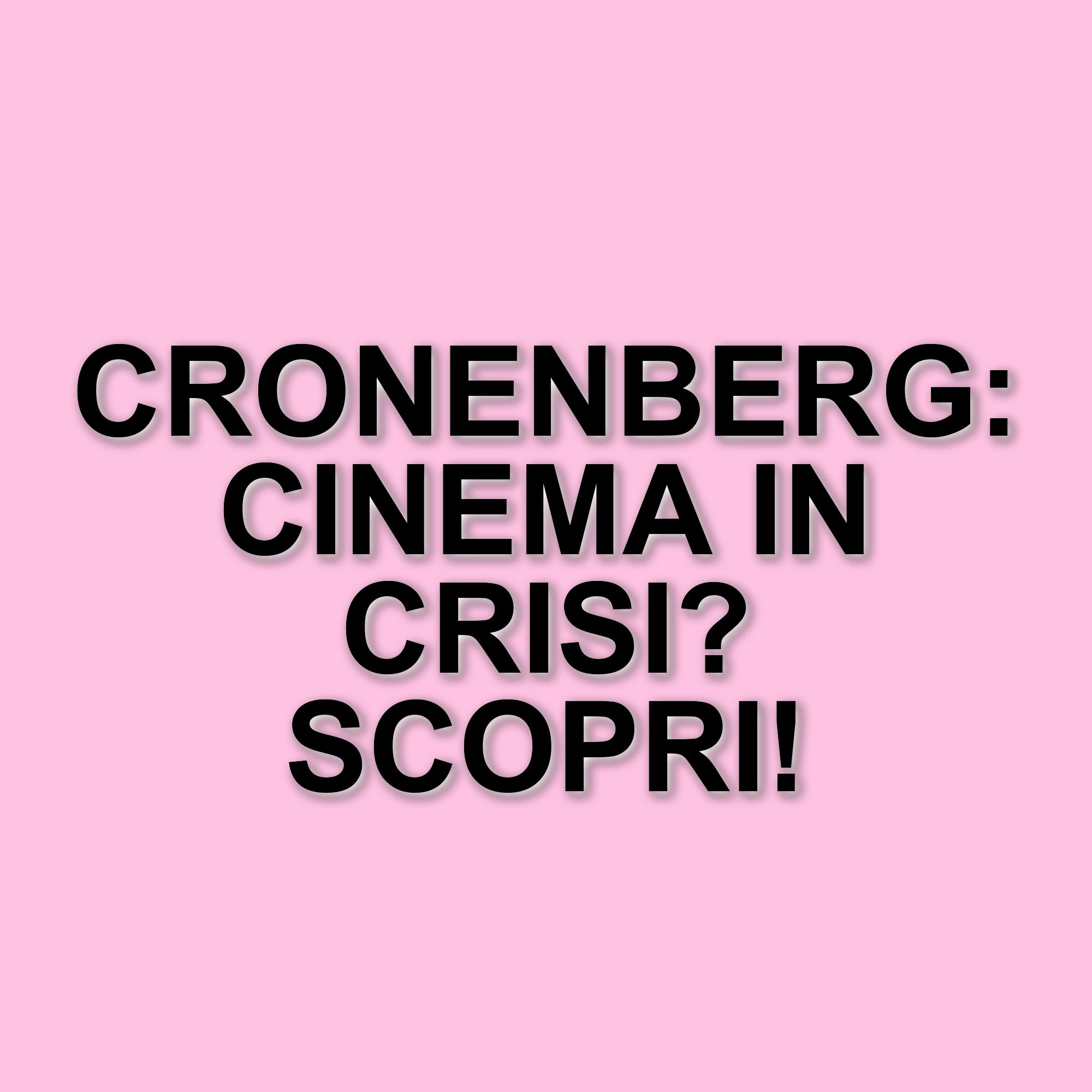 David Cronenberg esprime dubbi sull'esperienza cinematografica nelle sale