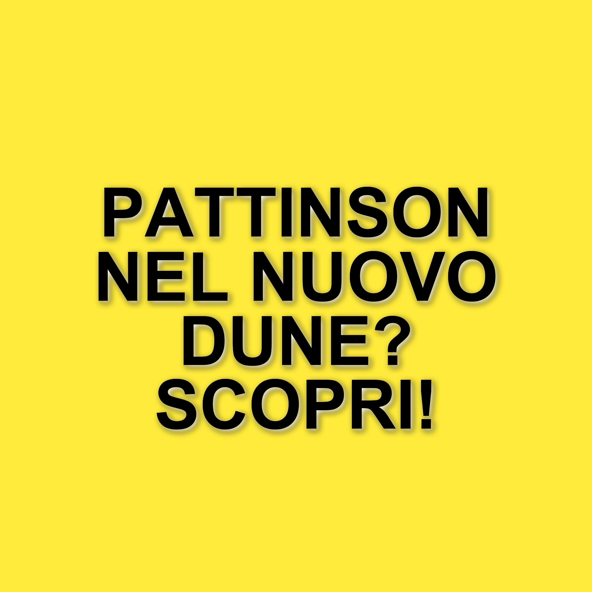 Robert Pattinson potrebbe unirsi al cast di Dune 3: novità sul terzo capitolo della saga