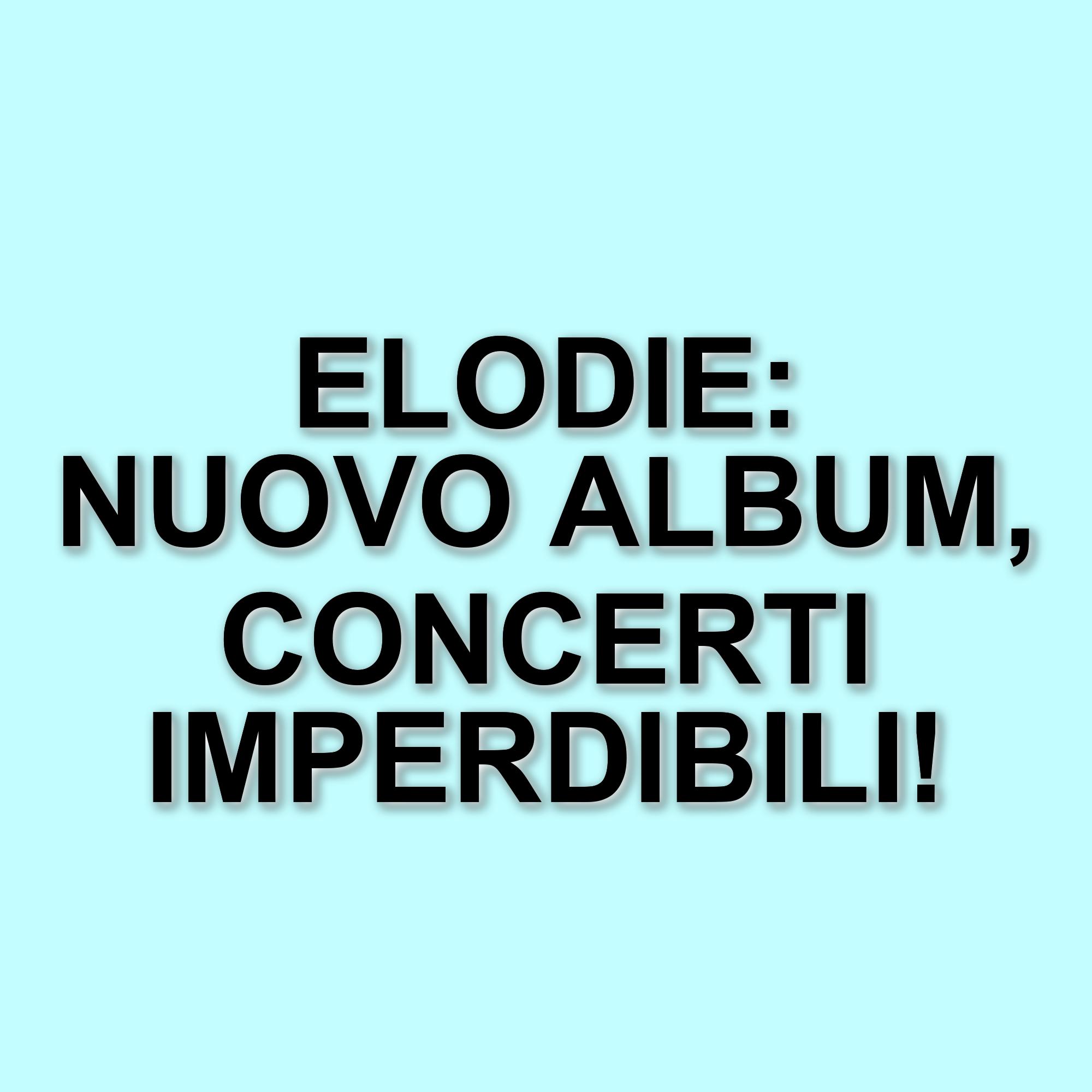 Elodie presenta il nuovo album "Mi Ami, Mi Odi": un viaggio musicale ricco di sorprese