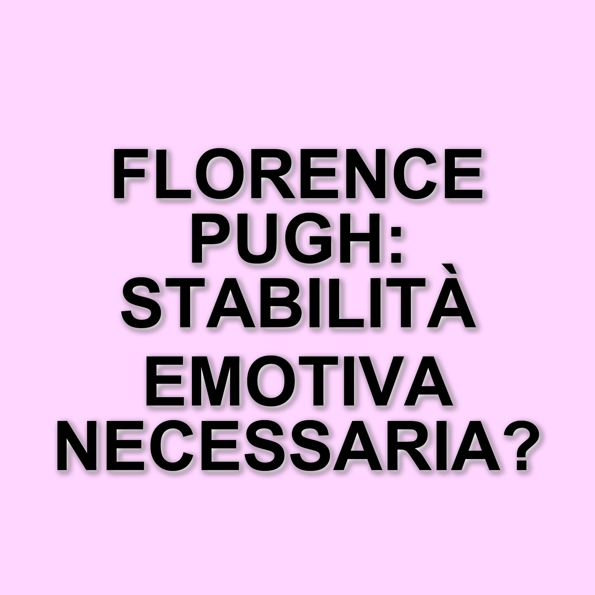 Florence Pugh parla delle sfide nelle relazioni con una star di Hollywood