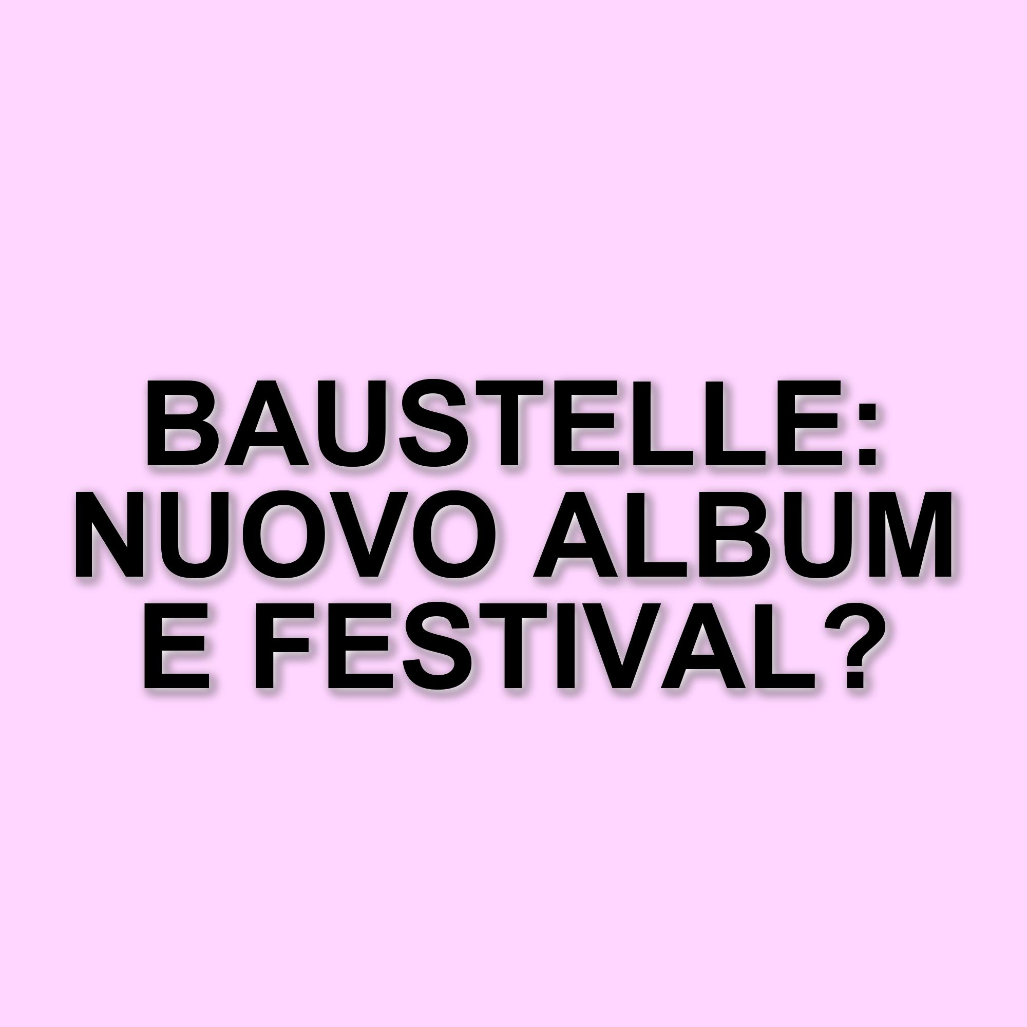 I Baustelle festeggiano 25 anni di carriera con il nuovo album 'El Galactico' e un festival a Firenze