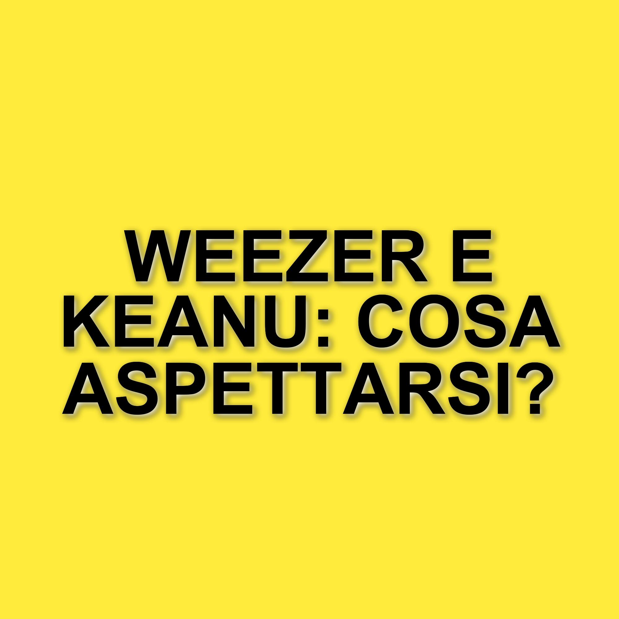 I Weezer annunciano un film: Keanu Reeves nel ruolo del villain in un mockumentary sul tour