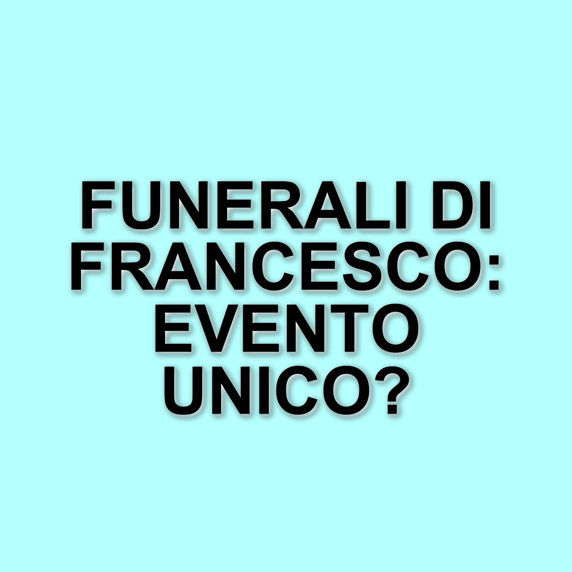 Funerali di papa francesco: il mondo si ferma per rendere omaggio al pontefice