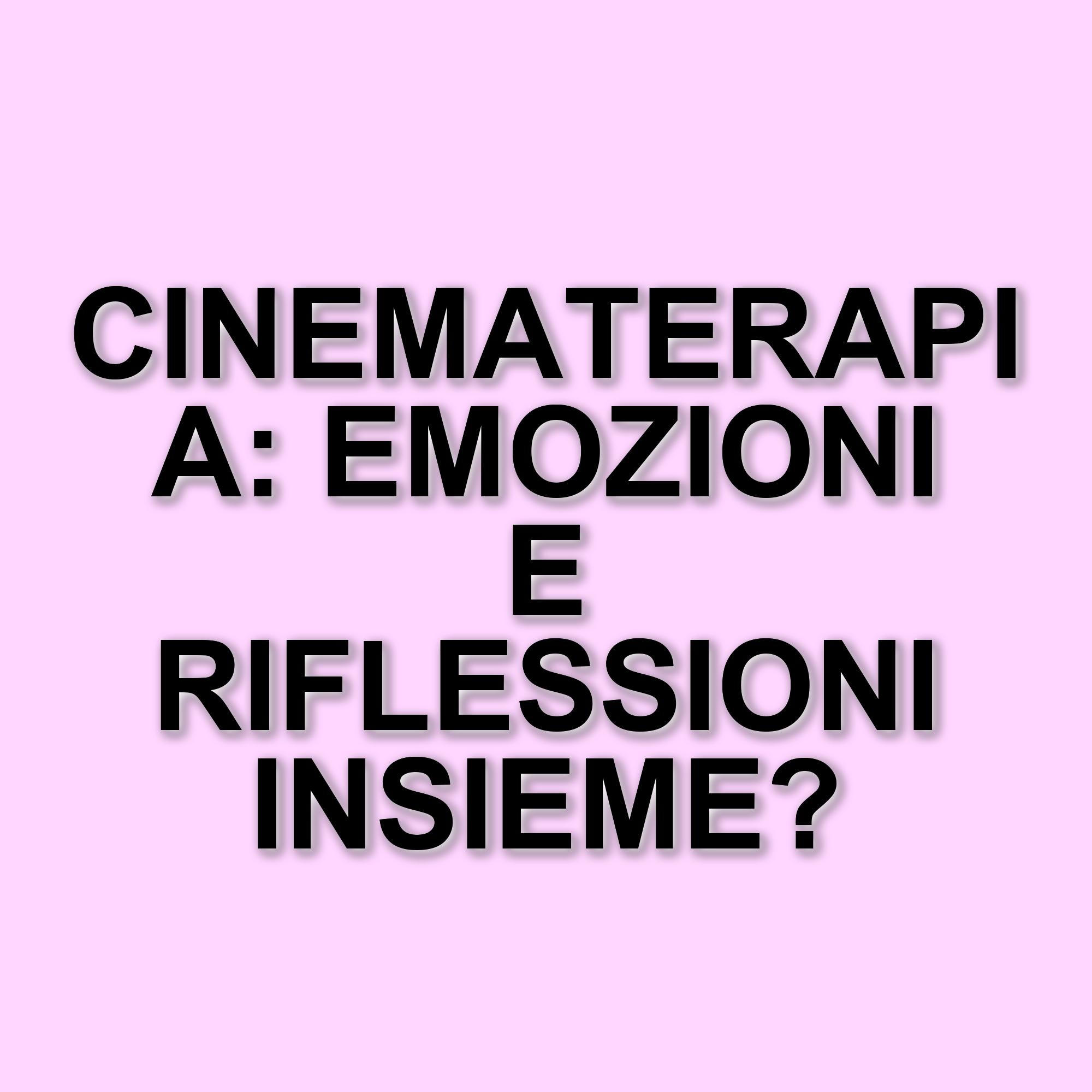 Cinematerapia: un progetto innovativo di supporto psicologico attraverso il cinema