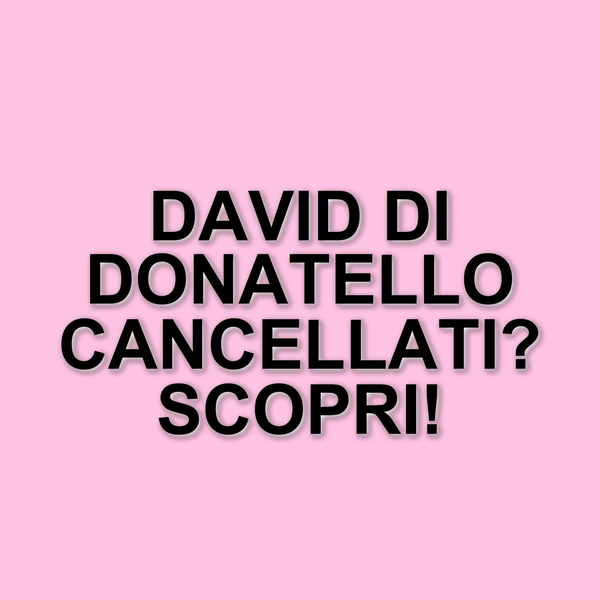 Rischio cancellazione per i David di Donatello 2025: il palinsesto di Rai 1 in bilico
