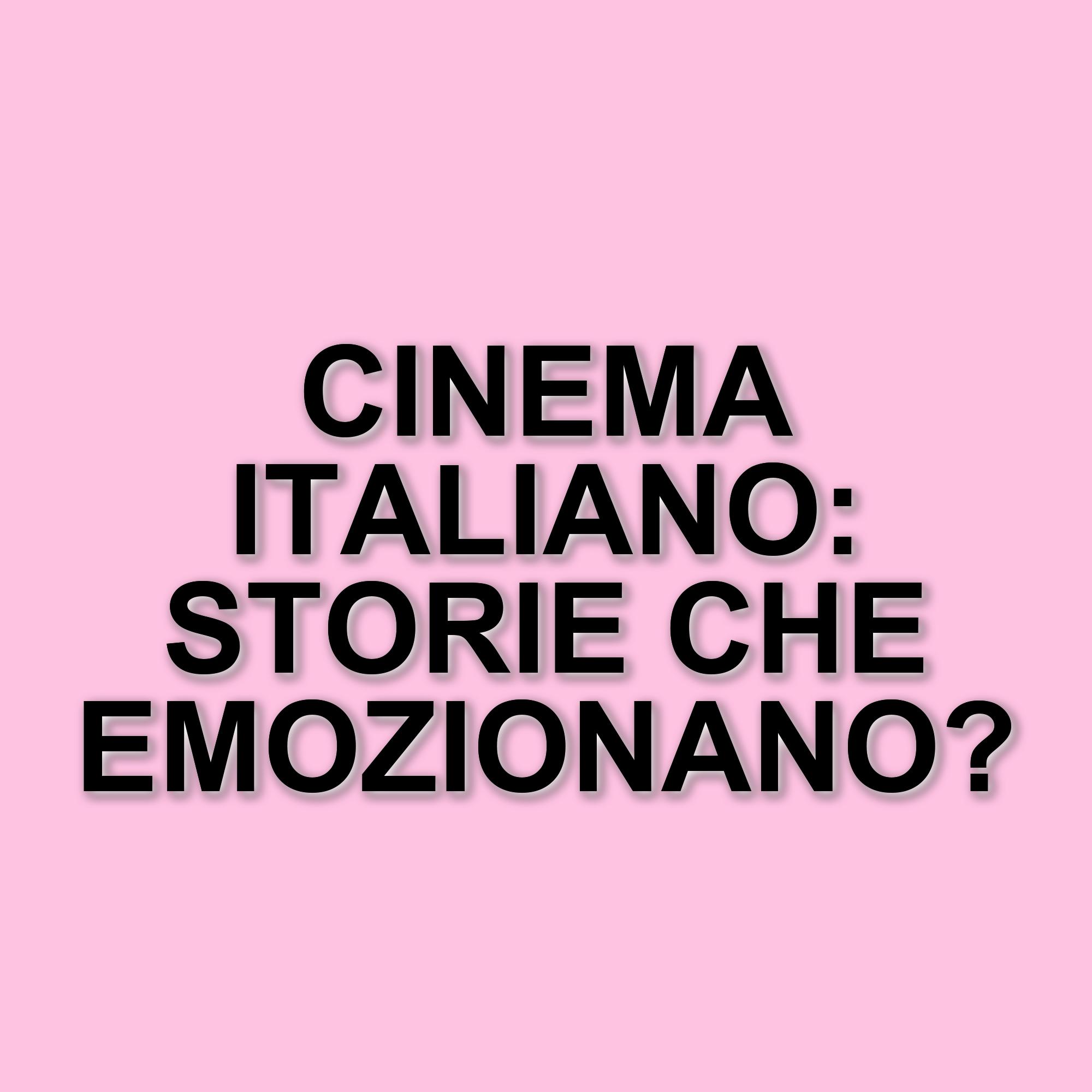 Il cinema italiano: un momento di rinascita e nuove storie da raccontare