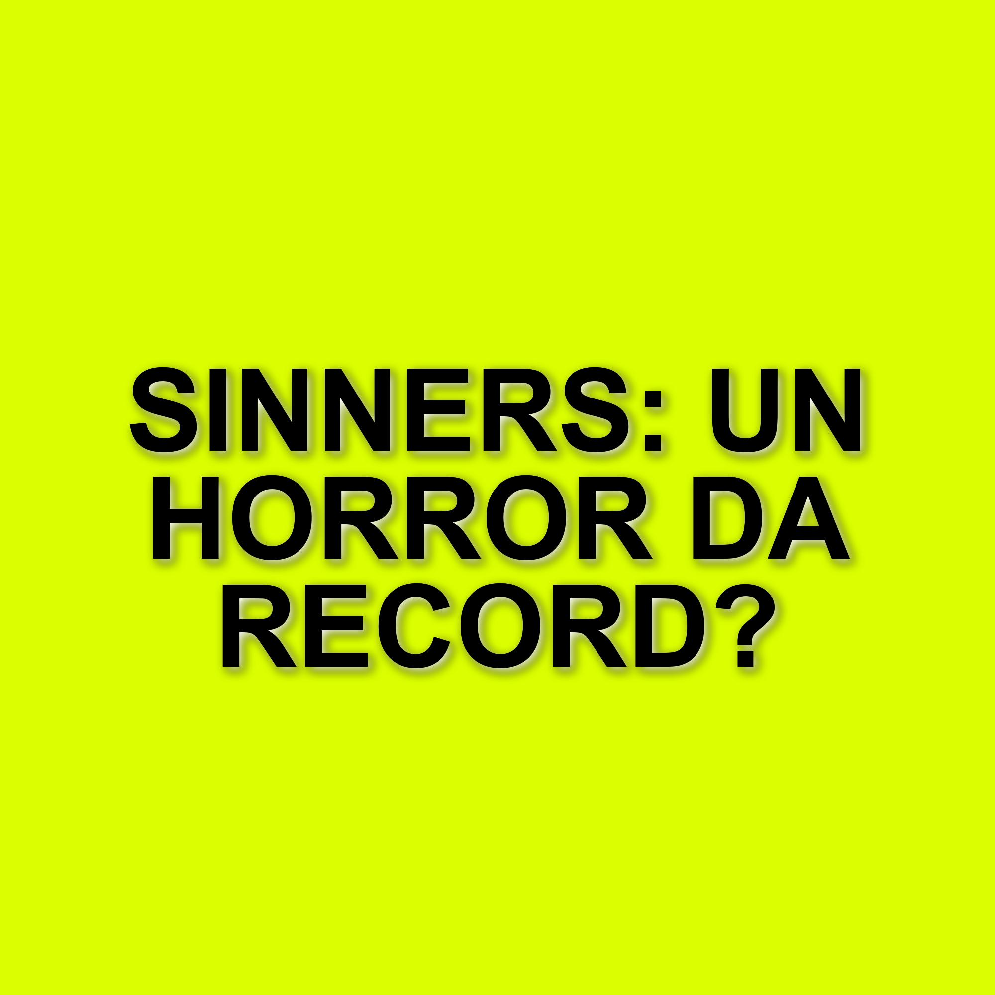 Sinners: Un successo storico al box office americano e un record senza precedenti