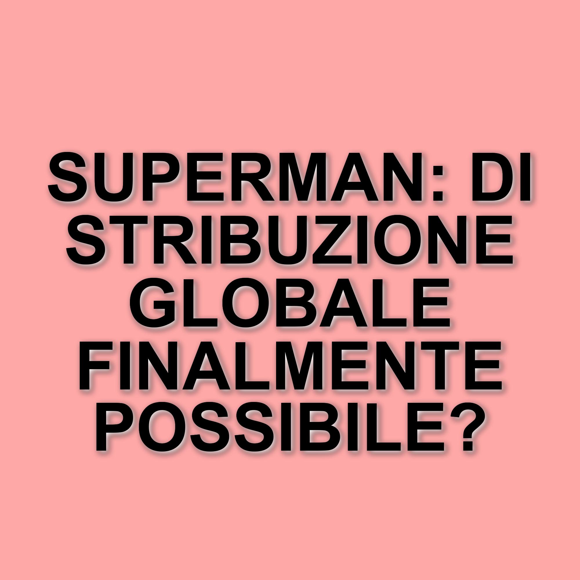 Archiviata la causa che minacciava la distribuzione internazionale di Superman di James Gunn