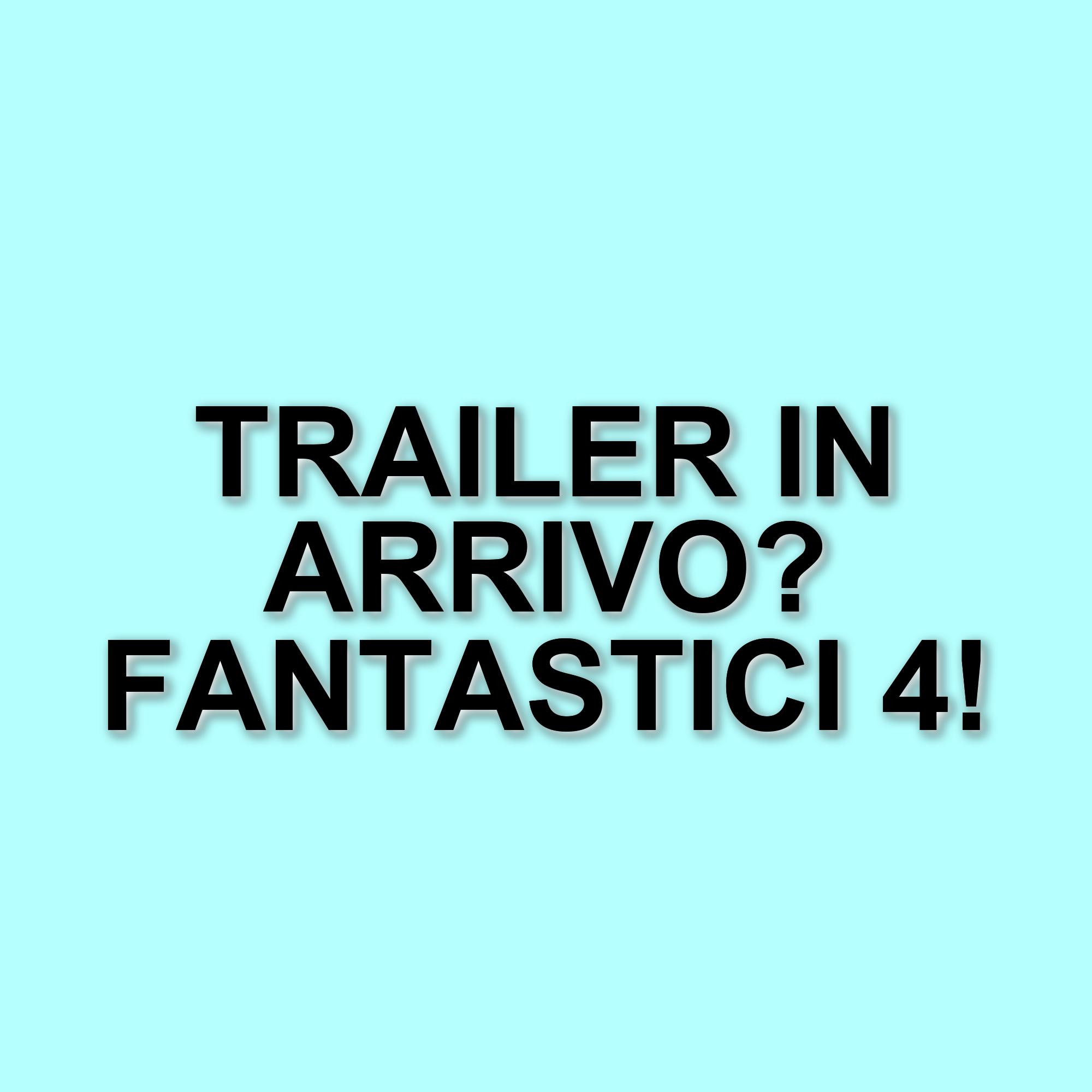 Nuovo trailer di Fantastici 4: Gli Inizi in arrivo, attesa crescente tra i fan