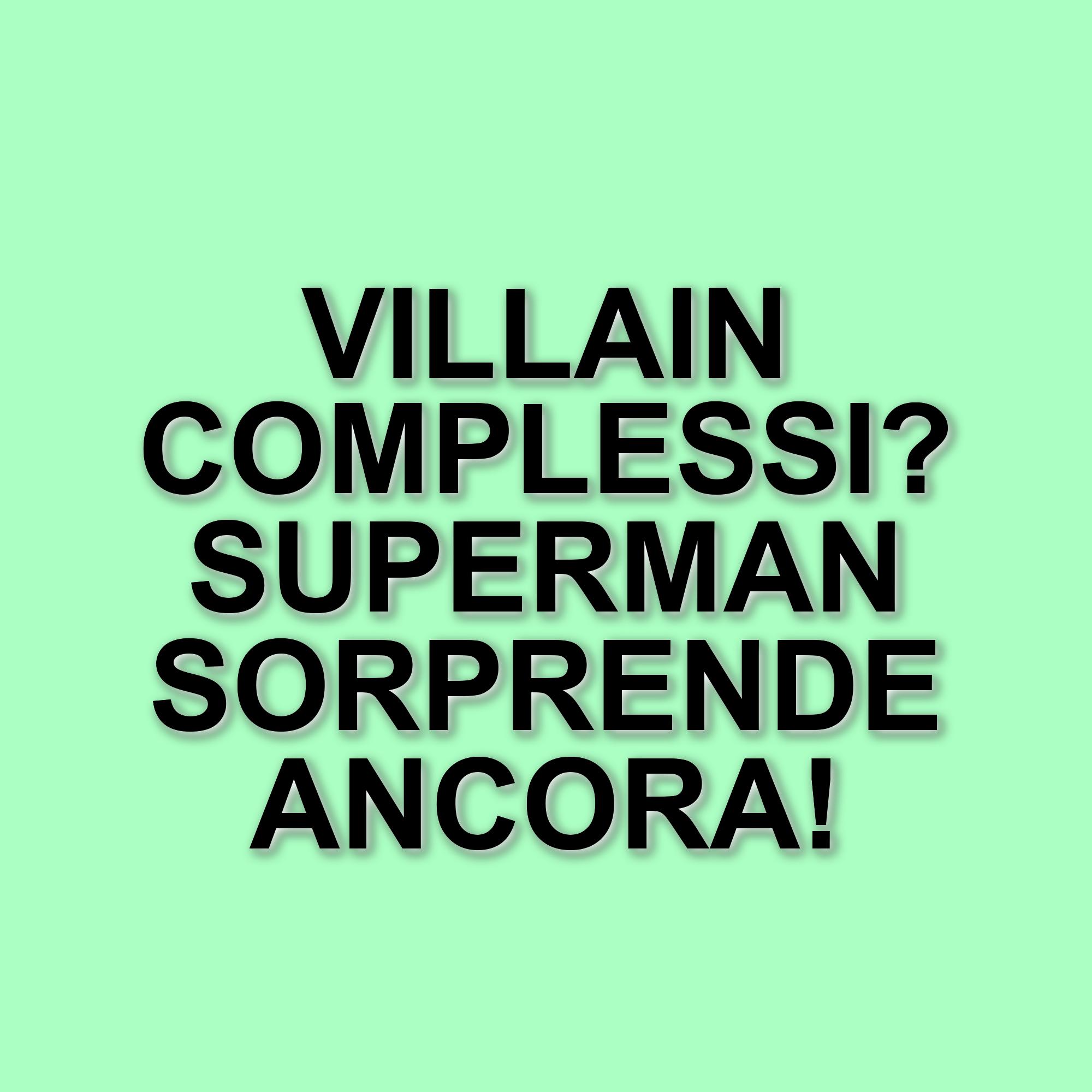 Nuove teorie sul film di Superman: Ultraman o Parasite come antagonista principale?