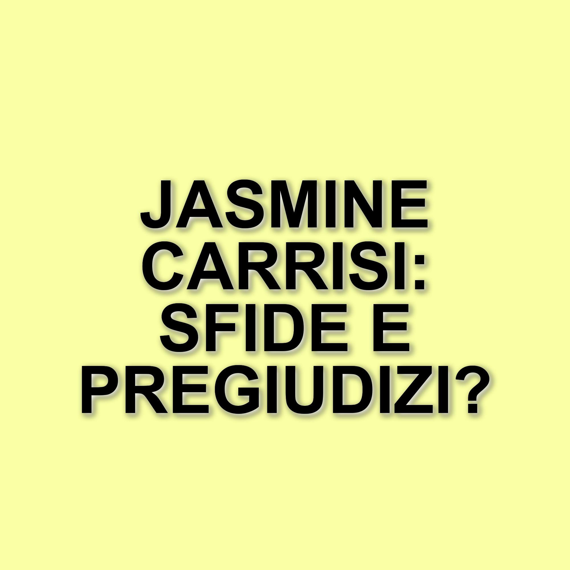La pressione della fama: Jasmine Carrisi parla della sua vita e delle aspettative familiari