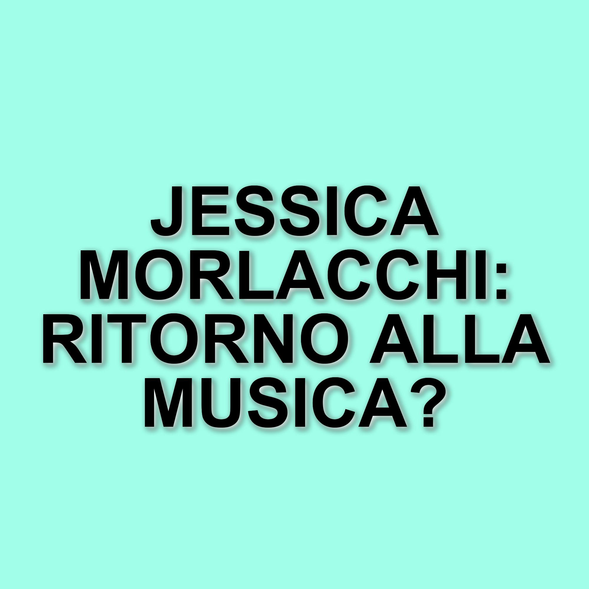 Jessica Morlacchi: dalla depressione alla rinascita, il sogno di tornare a cantare