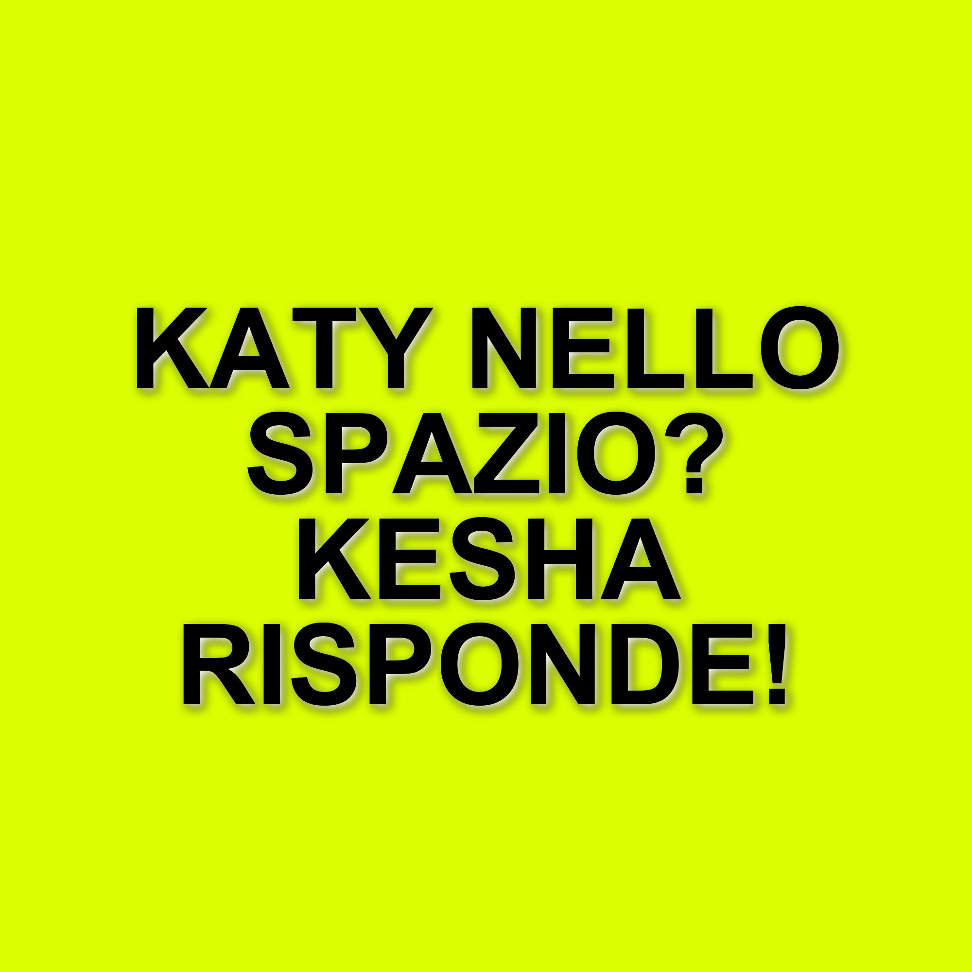 Kesha stuzzica Katy Perry dopo il viaggio spaziale con il razzo di Jeff Bezos
