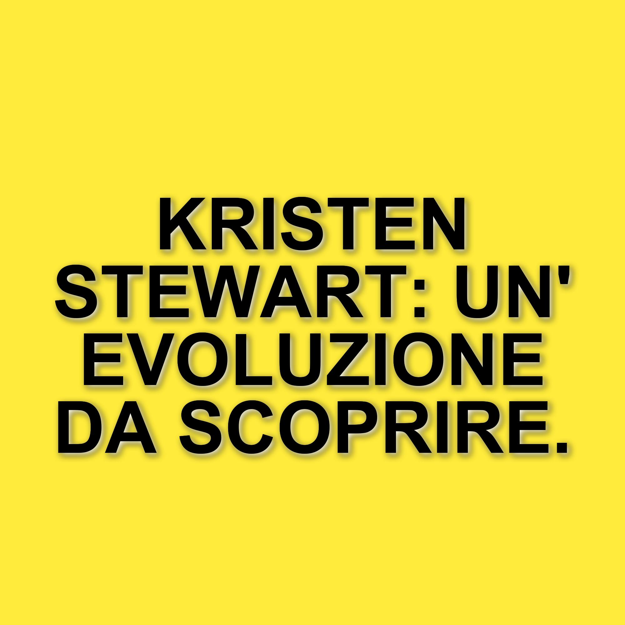 Kristen Stewart: i cinque film in streaming che mostrano la sua evoluzione artistica
