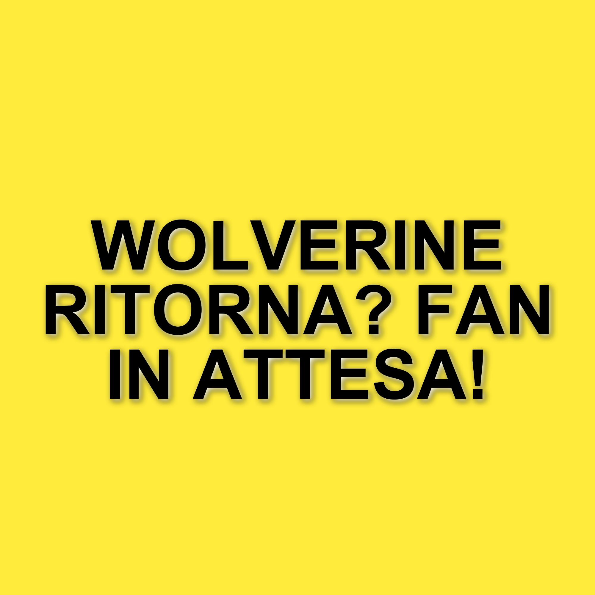 Il mistero del ritorno di Wolverine in Avengers: Doomsday