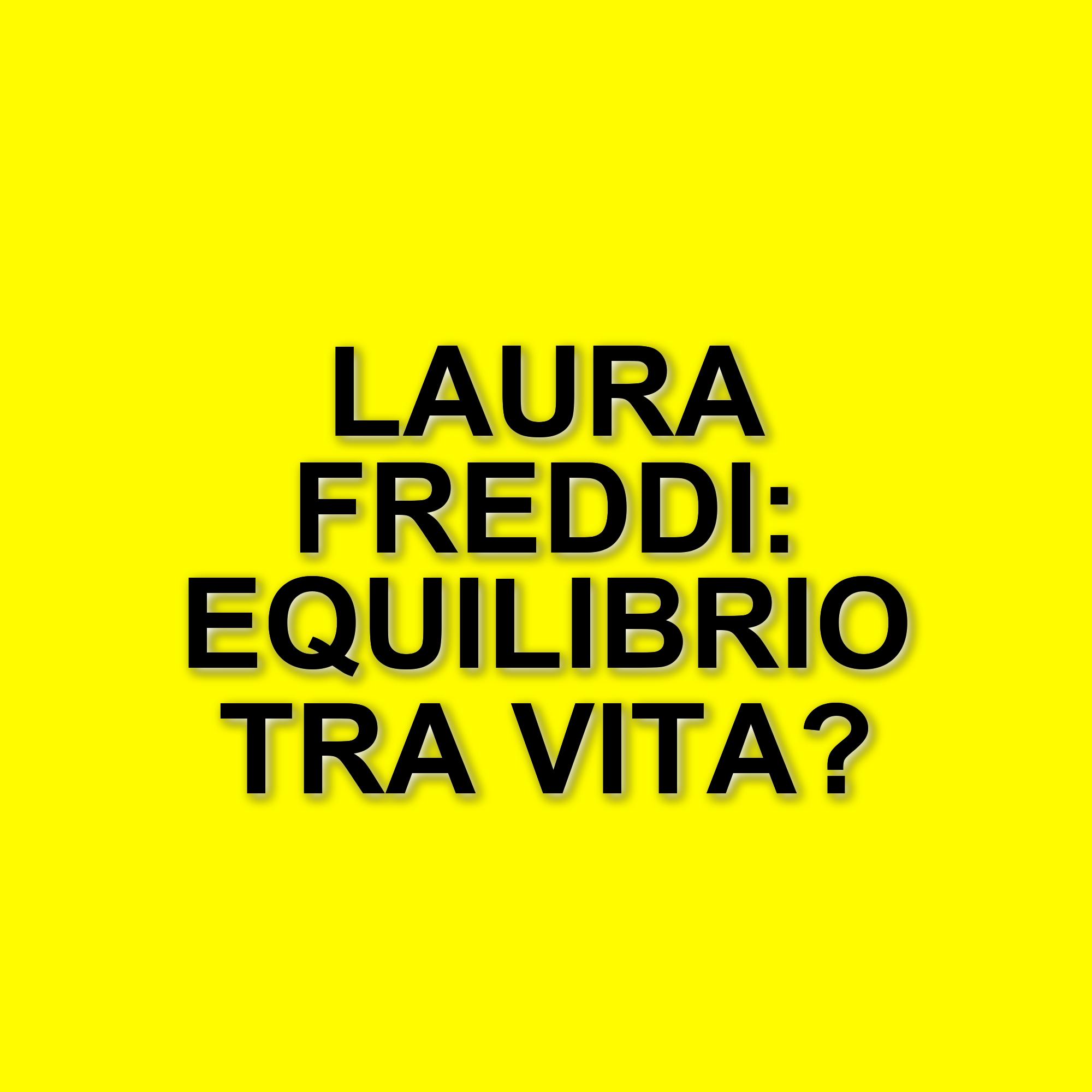 Laura Freddi: Una vita tra televisione e maternità