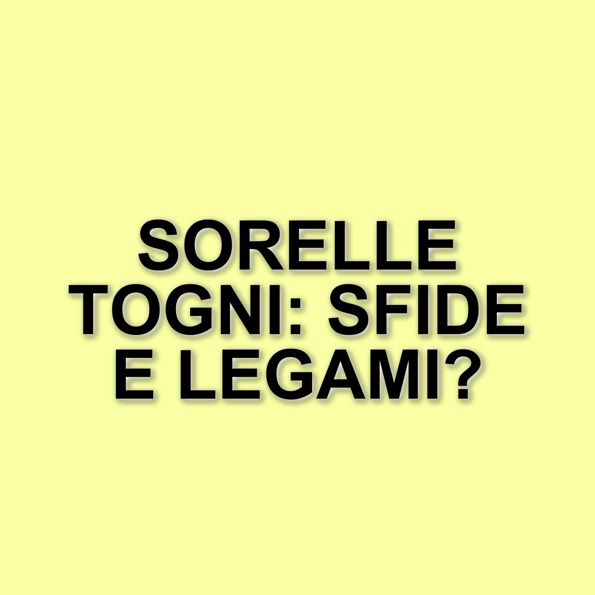 Le sorelle Togni raccontano la loro esperienza a Pechino Express: momenti di sfida e crescita