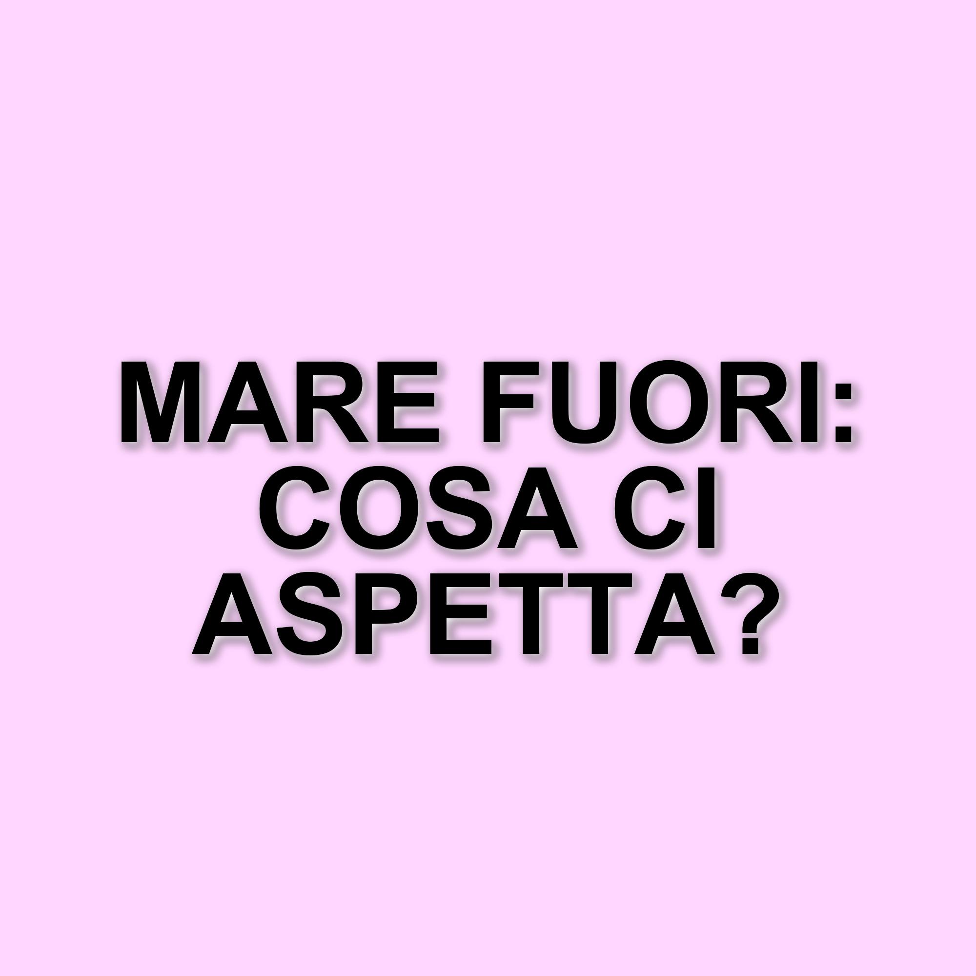 Mare Fuori: la serie italiana sbarca su Netflix con nuove stagioni e un film prequel