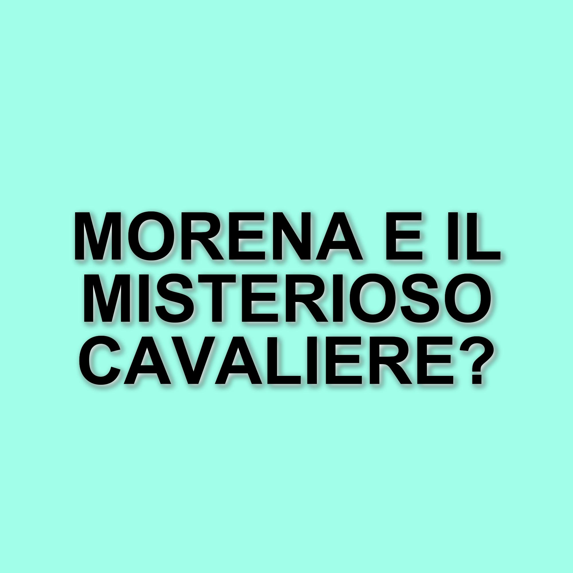 Morena Farfante e il misterioso cavaliere: novità da Uomini e Donne