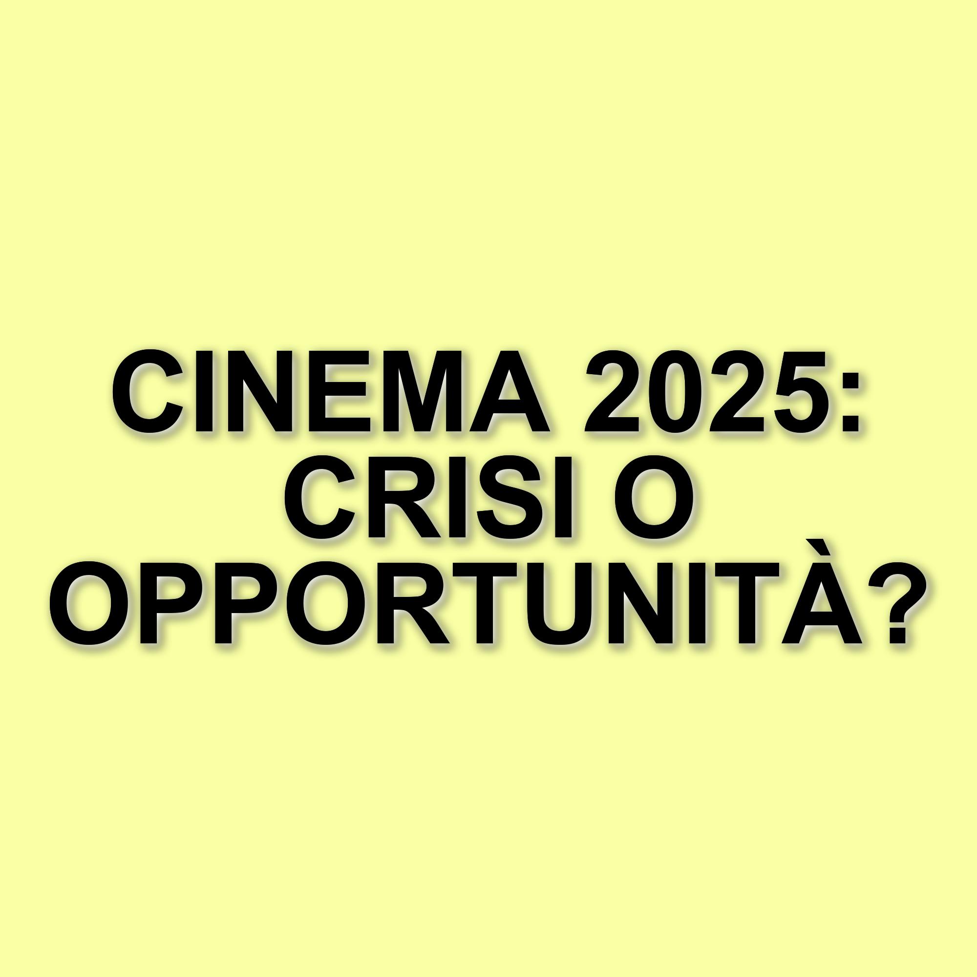 L'industria cinematografica tra sfide e opportunità: un'analisi dal 2019 al 2025