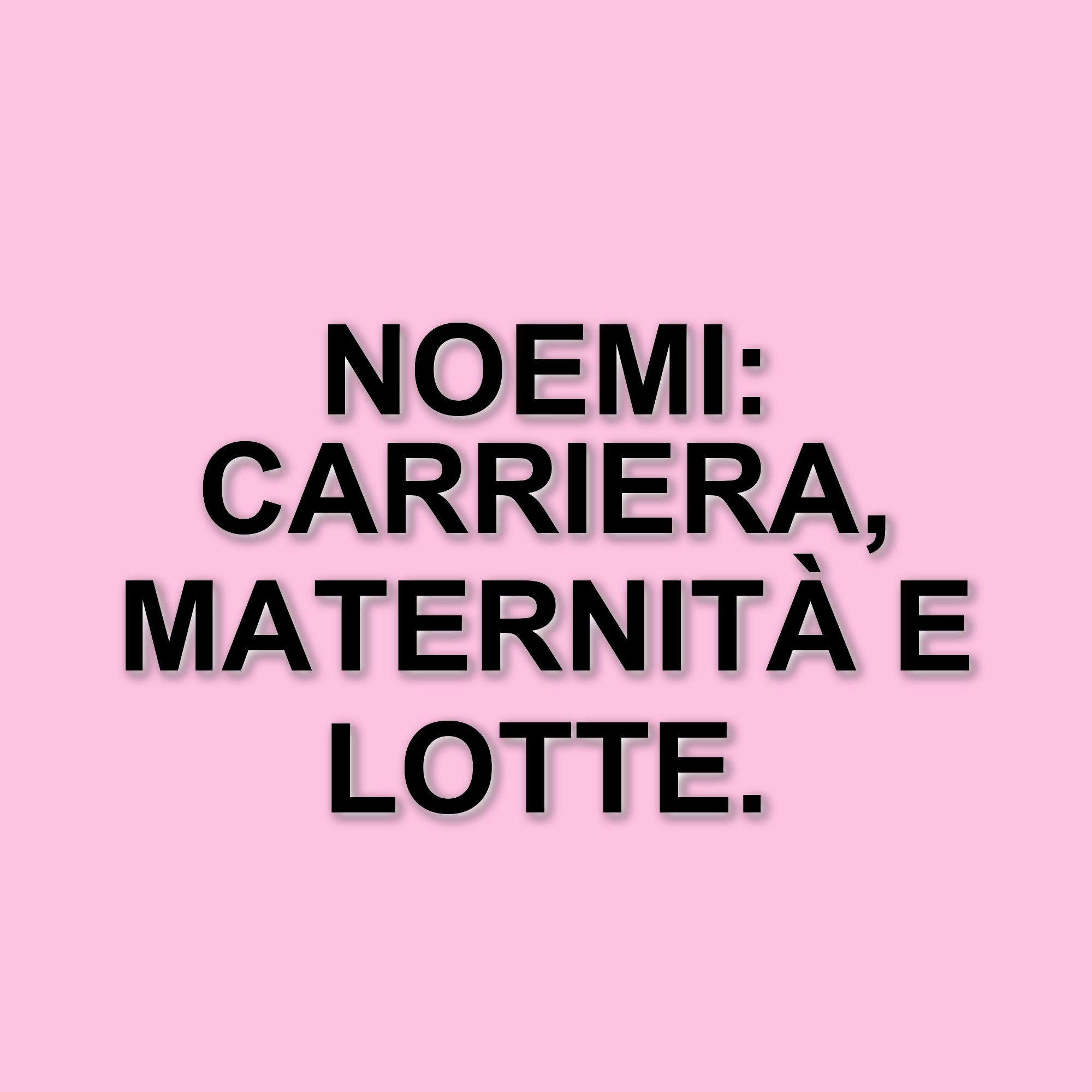 Noemi racconta la sua vita tra musica, maternità e sfide personali nel podcast di Giulia Salemi