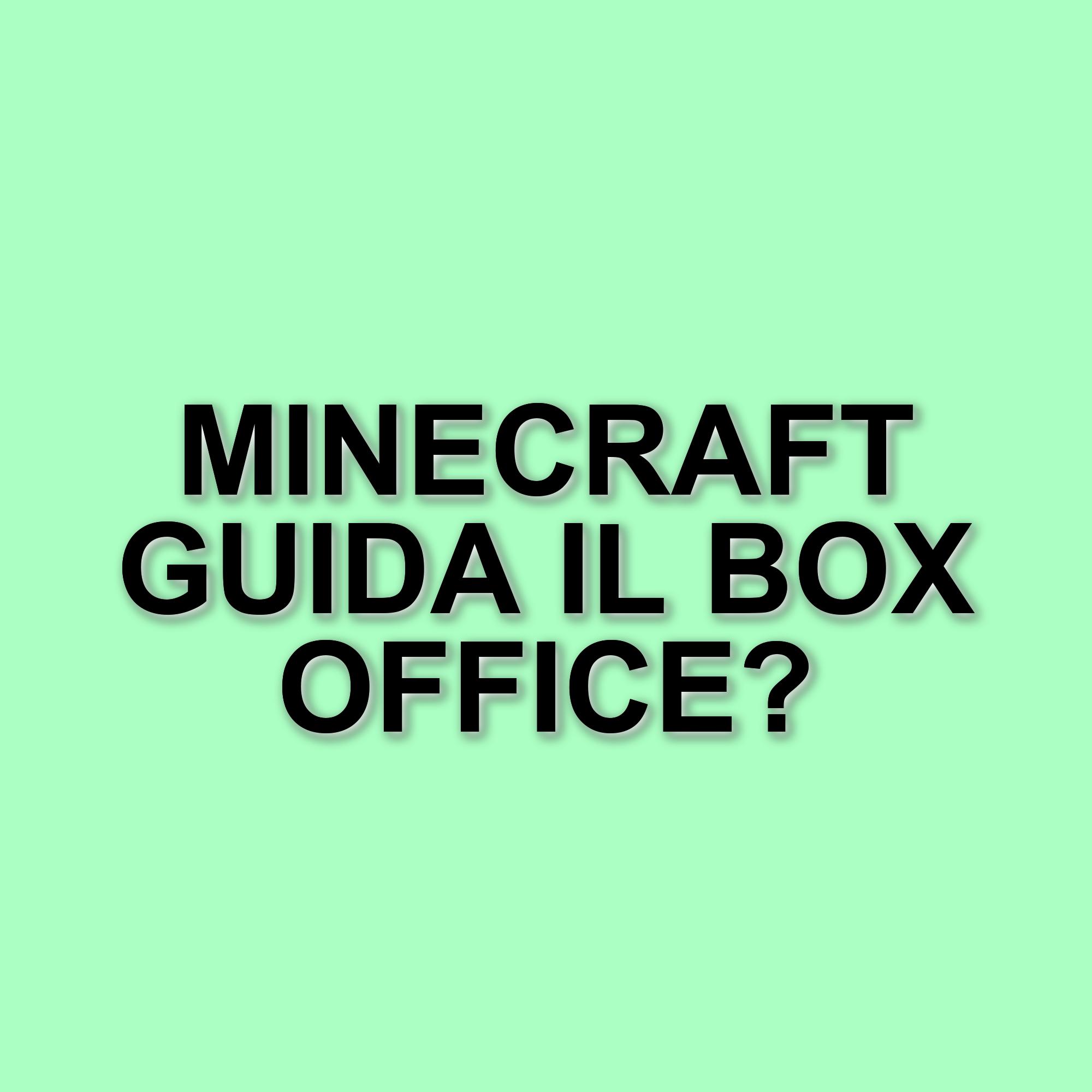 Dominio di un film Minecraft al box office italiano durante il weekend di Pasqua