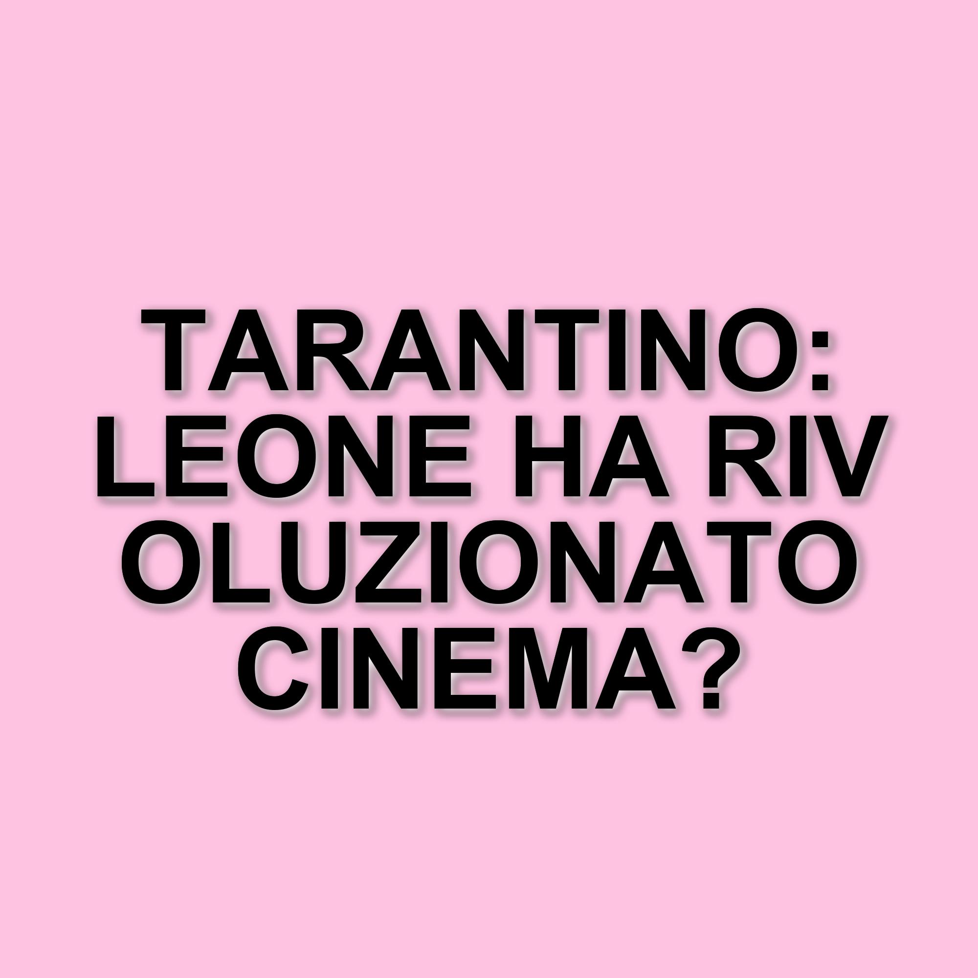 Quentin Tarantino celebra la trilogia del dollaro di Sergio Leone come il massimo traguardo del cinema