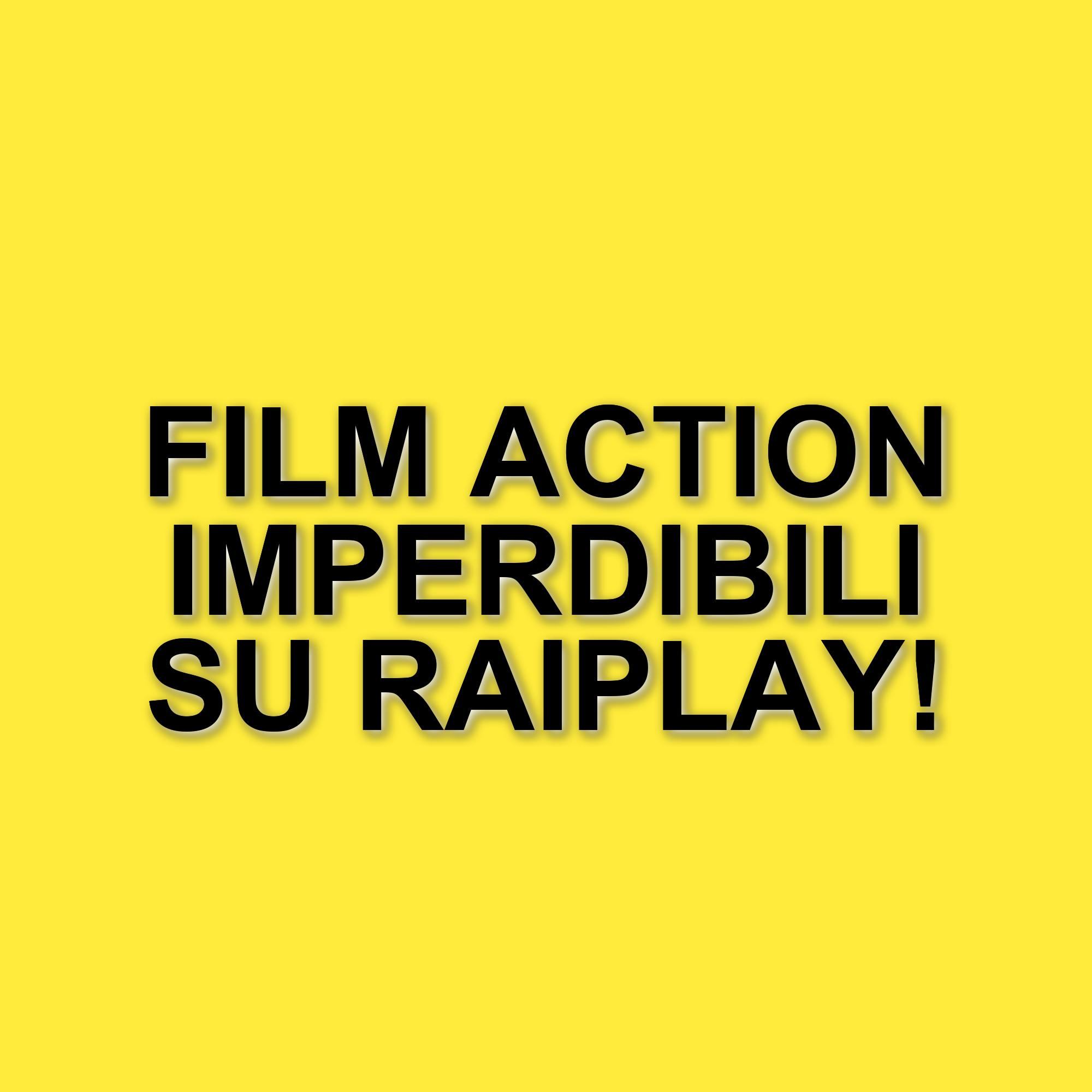 Cinque film action imperdibili su RaiPlay per una serata avvincente