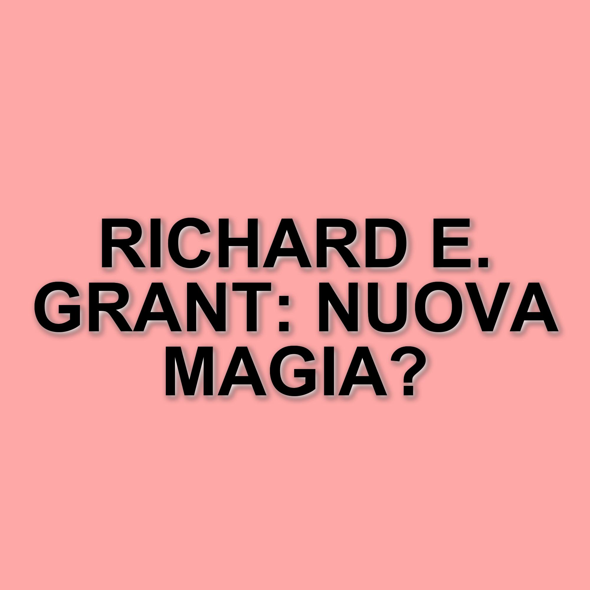 Richard E. Grant torna al cinema: cinque film imperdibili da vedere in streaming