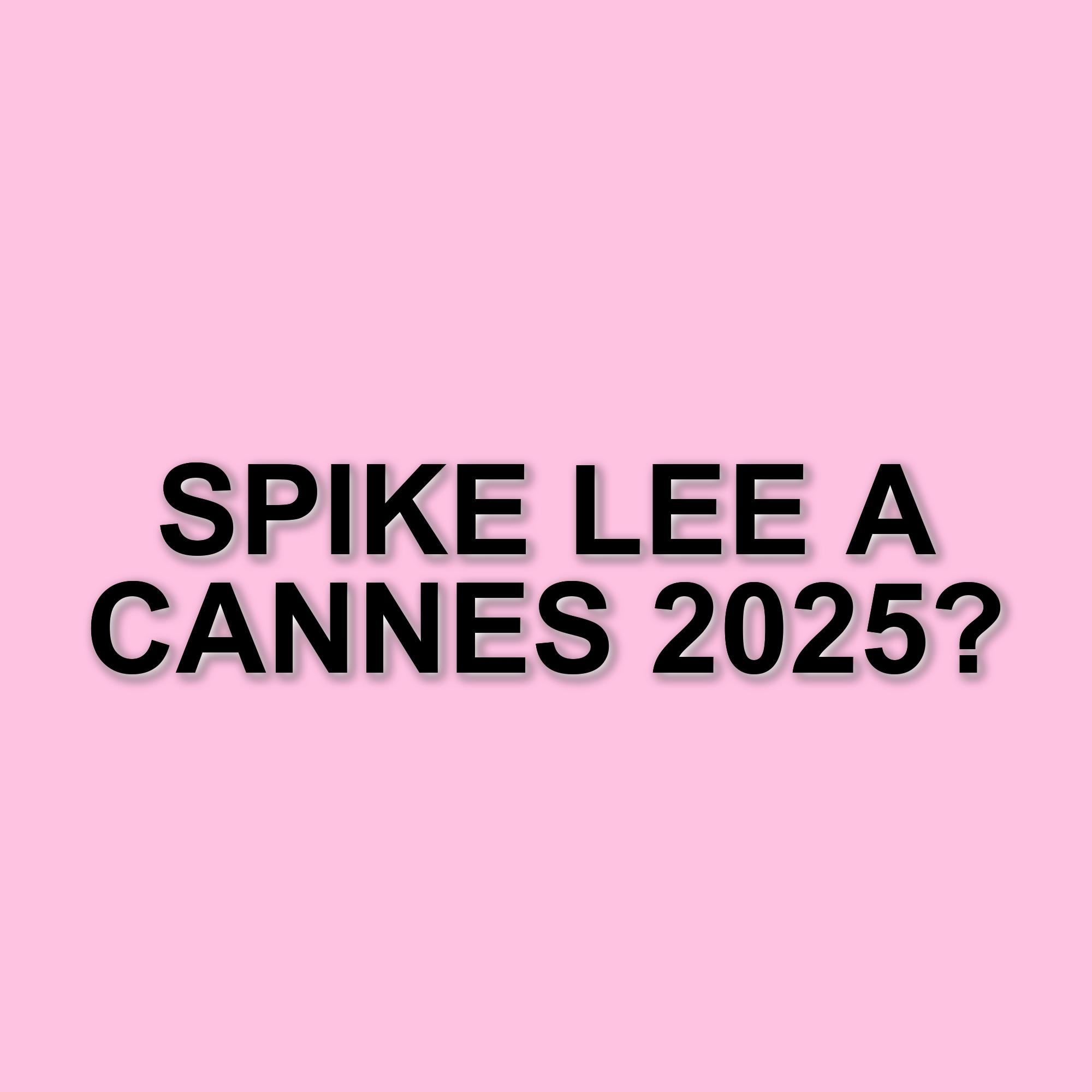 Spike Lee rivela su Instagram la sua partecipazione a Cannes con 'Highest 2 Lowest'