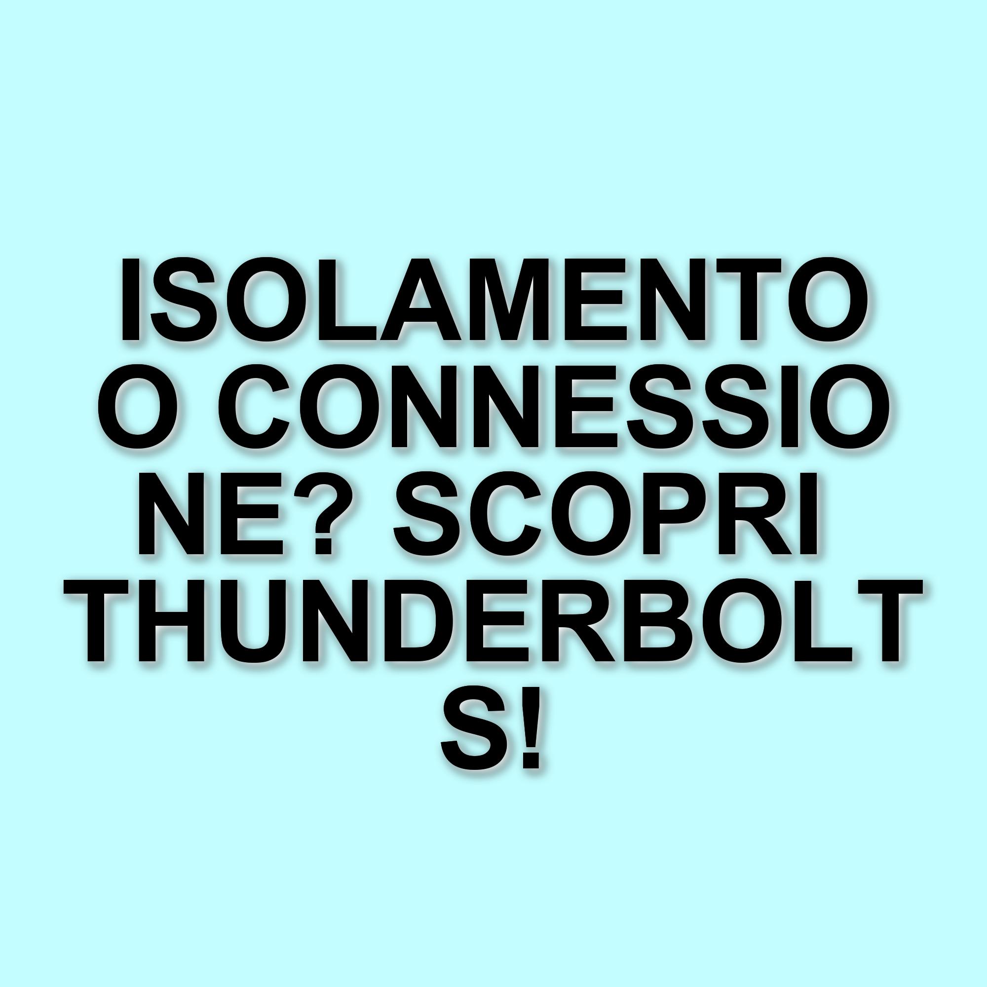 Thunderbolts: il nuovo capitolo dell'universo Marvel esplora emozioni e relazioni umane