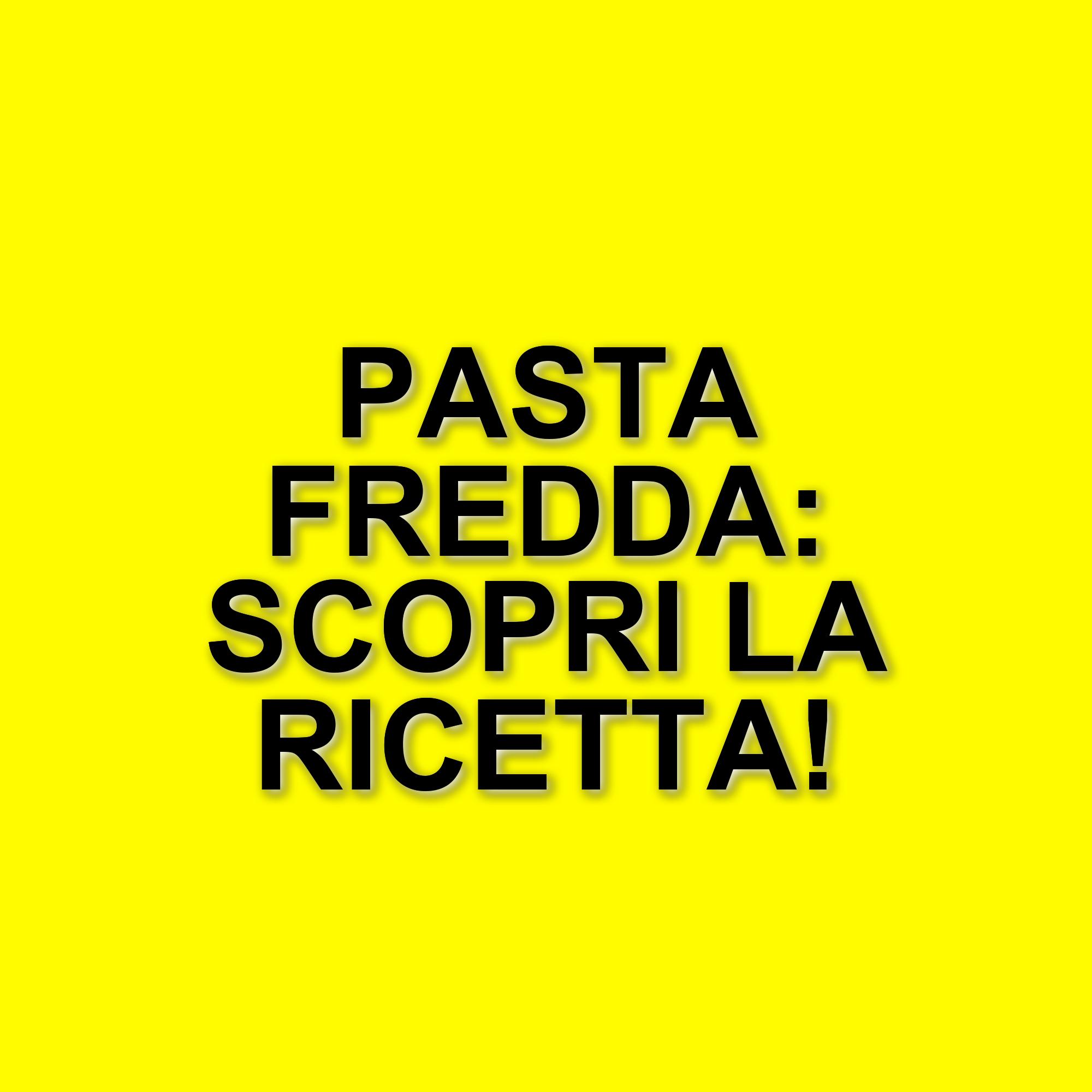 La pasta fredda reinventata da Alessandra Spisni: un'estate di sapori freschi e tradizionali