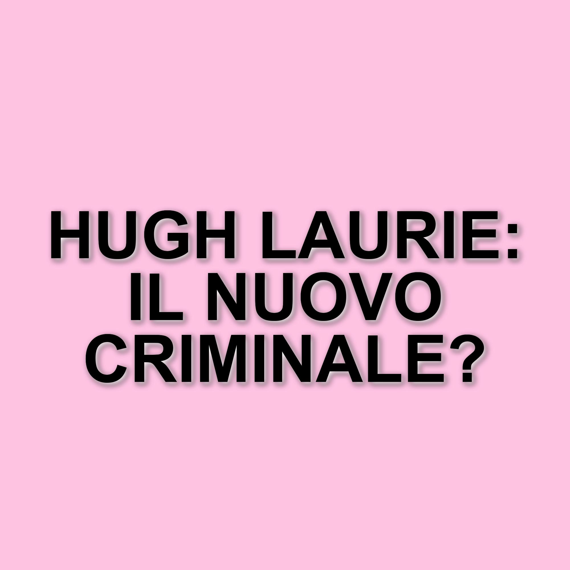 Apple TV+ lancia la serie "The Wanted Man" con Hugh Laurie nel ruolo principale