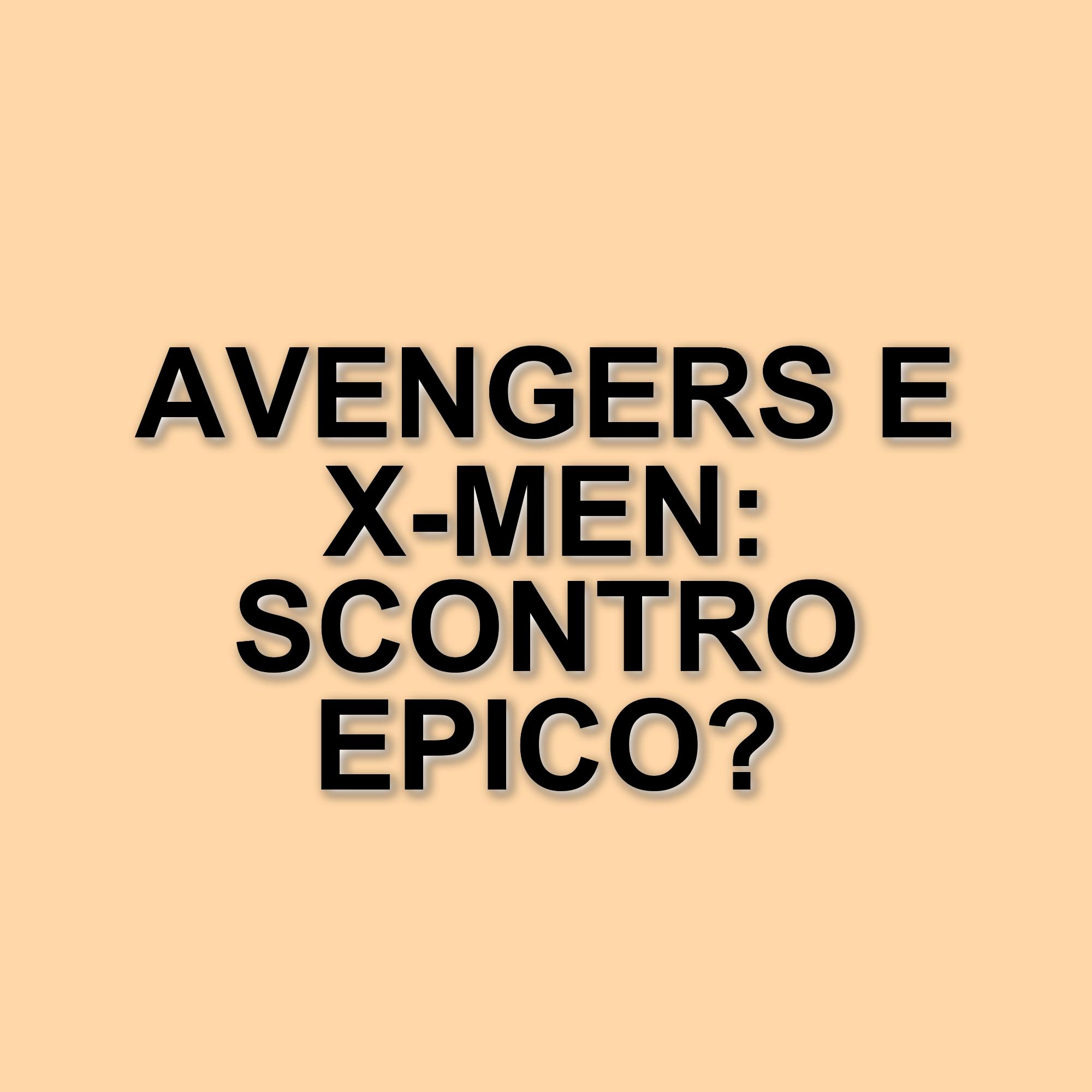 Avengers: Doomsday: in arrivo una battaglia epica tra Avengers e X-Men