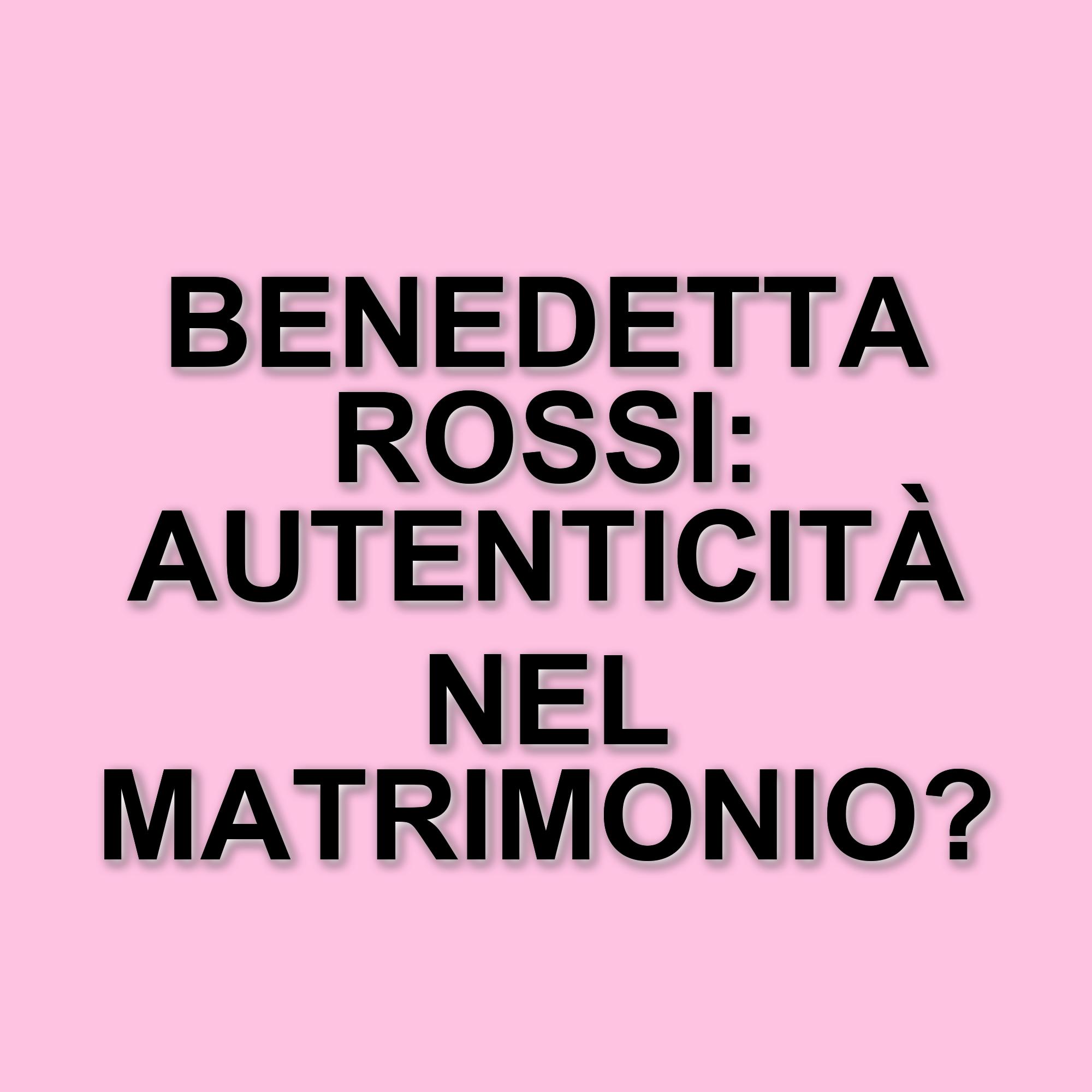 Benedetta Rossi racconta la sua vita: matrimonio semplice, piccole trasgressioni e fama