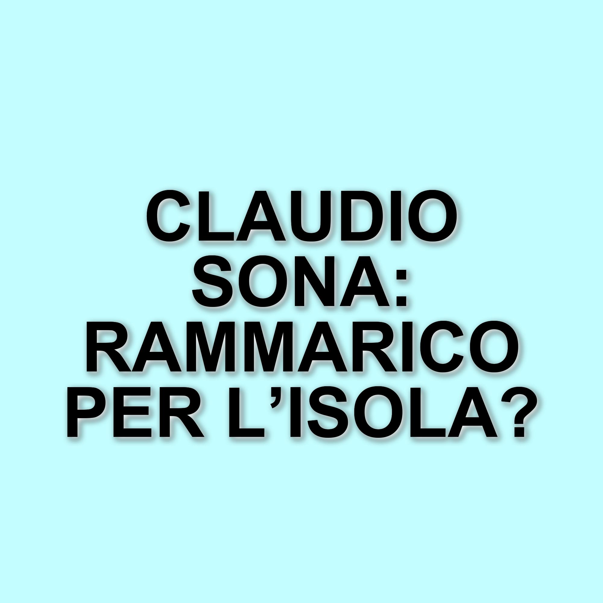 Claudio Sona e il sogno di partecipare a L’Isola dei Famosi: i casting e le rivelazioni su Adinolfi