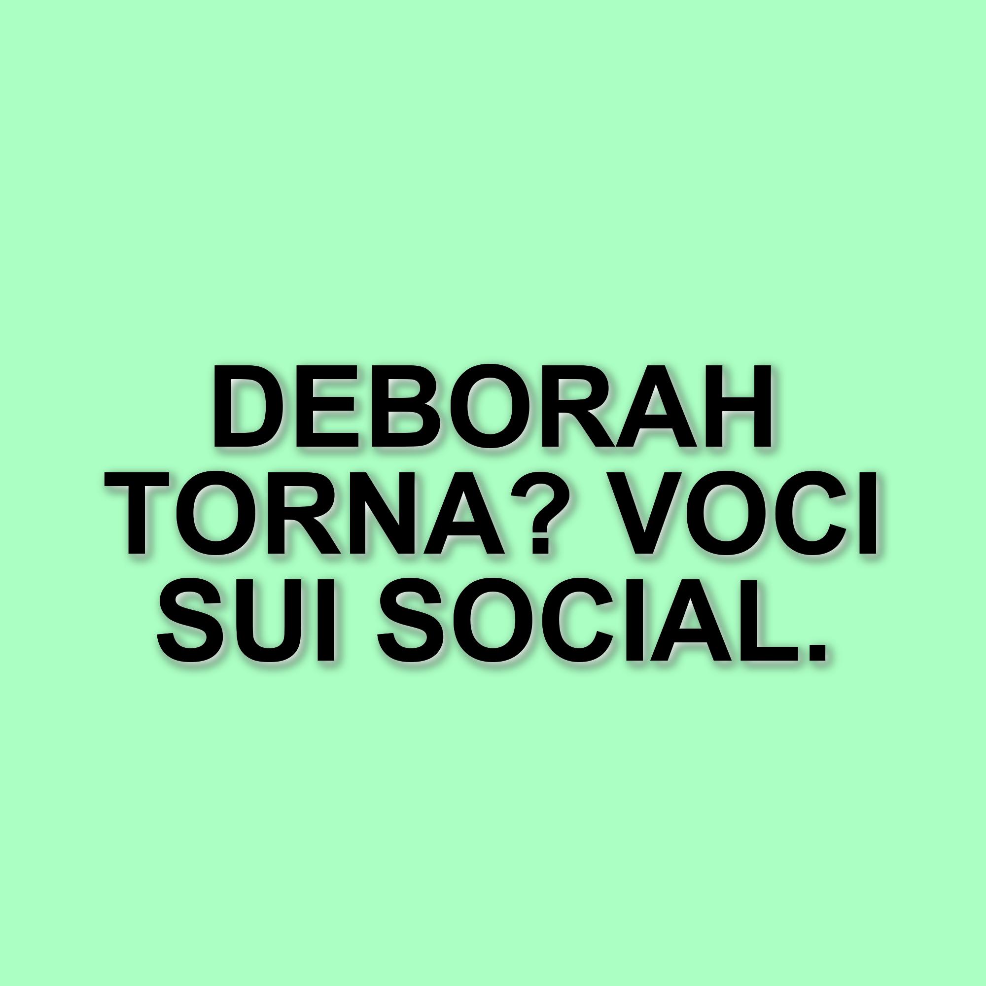 Deborah Lettieri e il possibile ritorno ad Amici: le sue dichiarazioni sui social